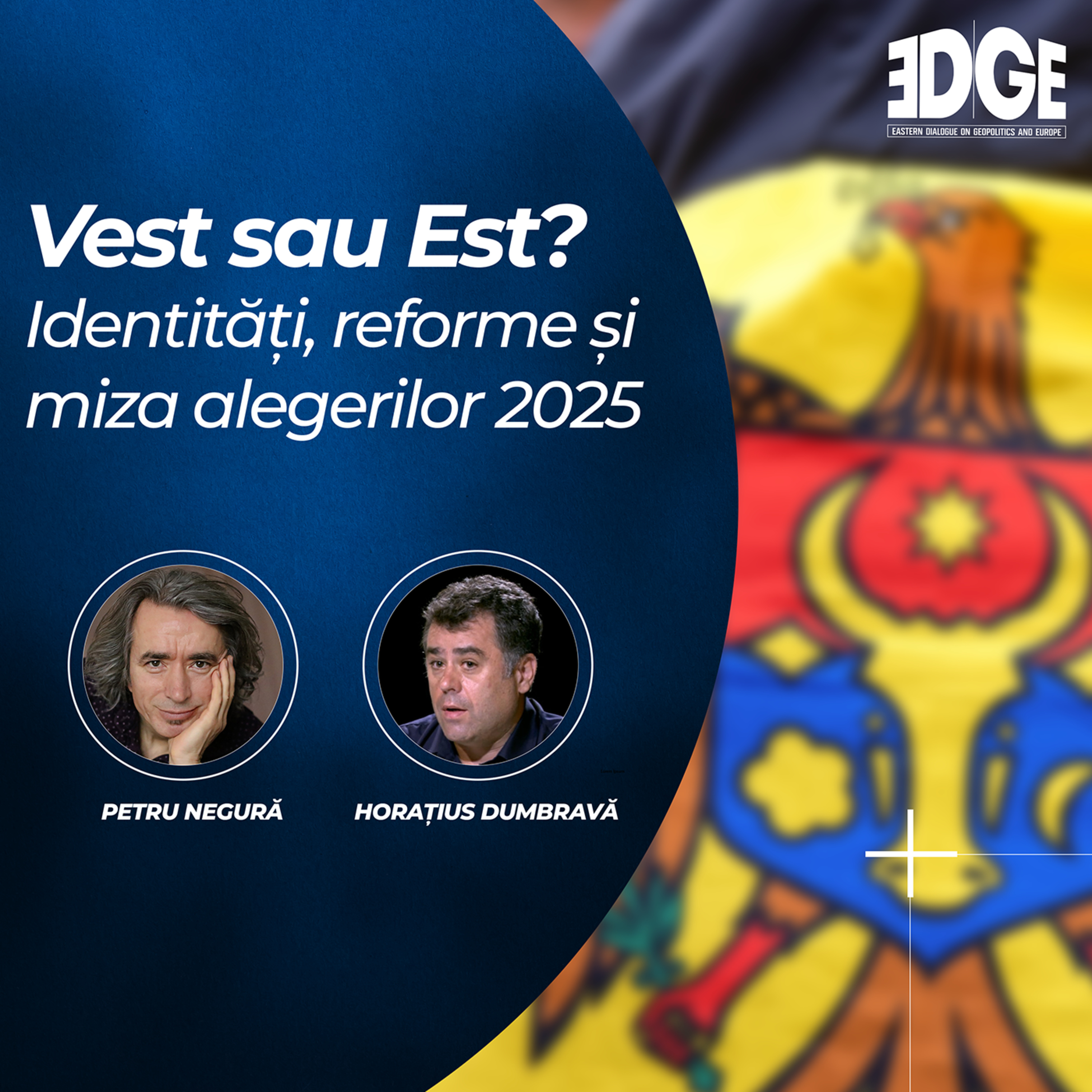 Vest sau Est? Identități, reforme și miza alegerilor 2025