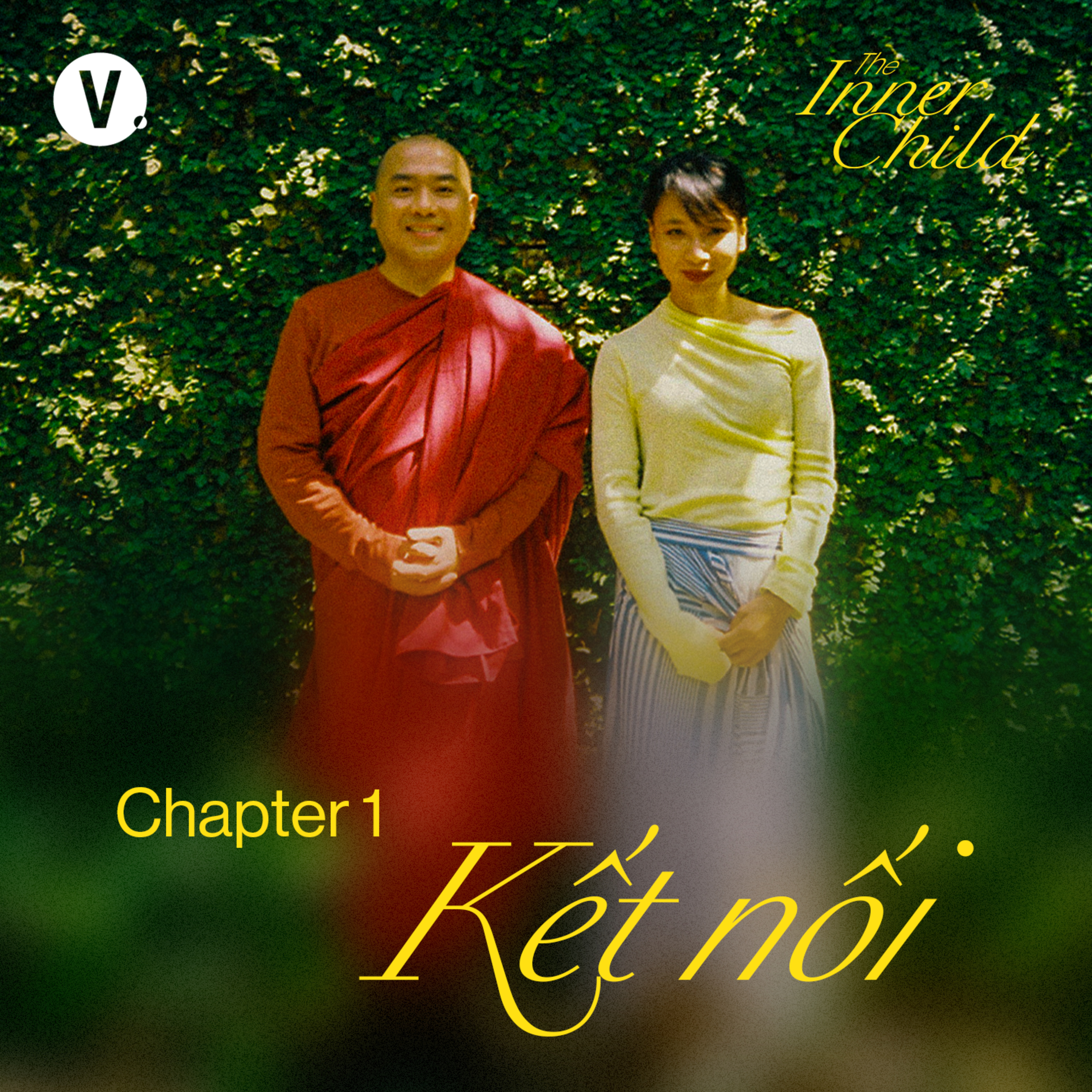 The Inner Child - Chapter 1: Kết nối - Thầy Minh Niệm, Thuỳ Minh