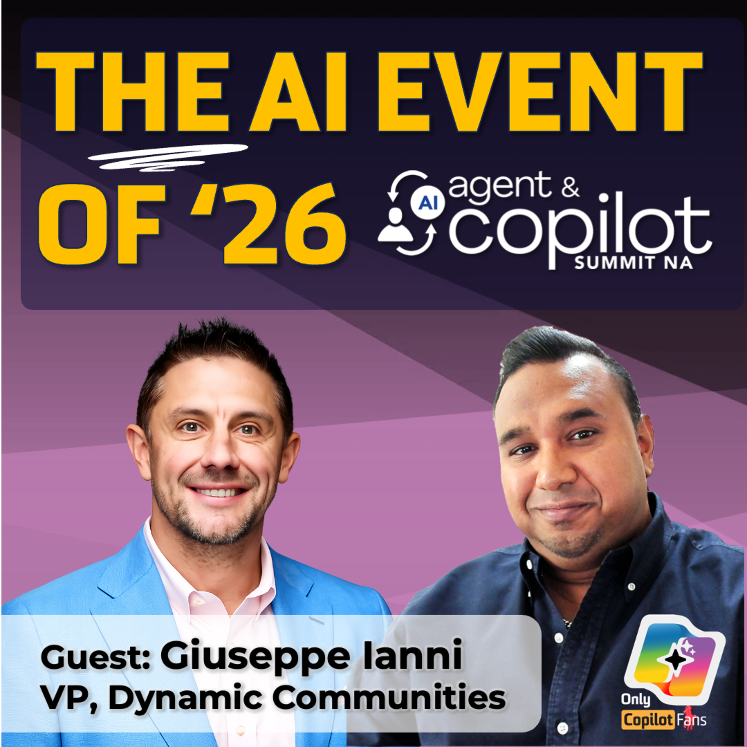 Inside the AI Agent & Copilot Summit: What You NEED to Know (feat. Giuseppe Ianni)