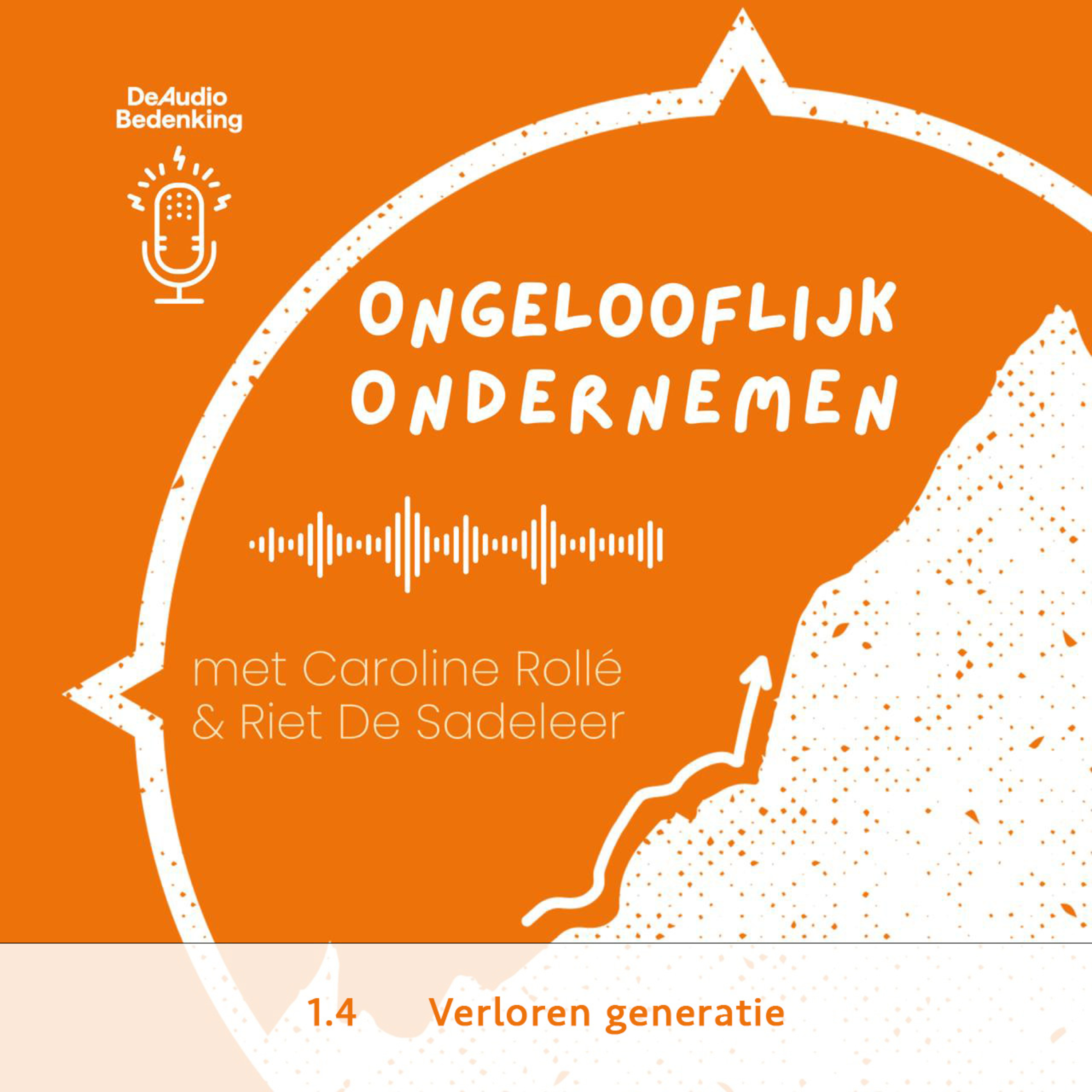 Jonge werknemers zijn een verloren generatie - Ongelooflijk Ondernemen 4 episode artwork