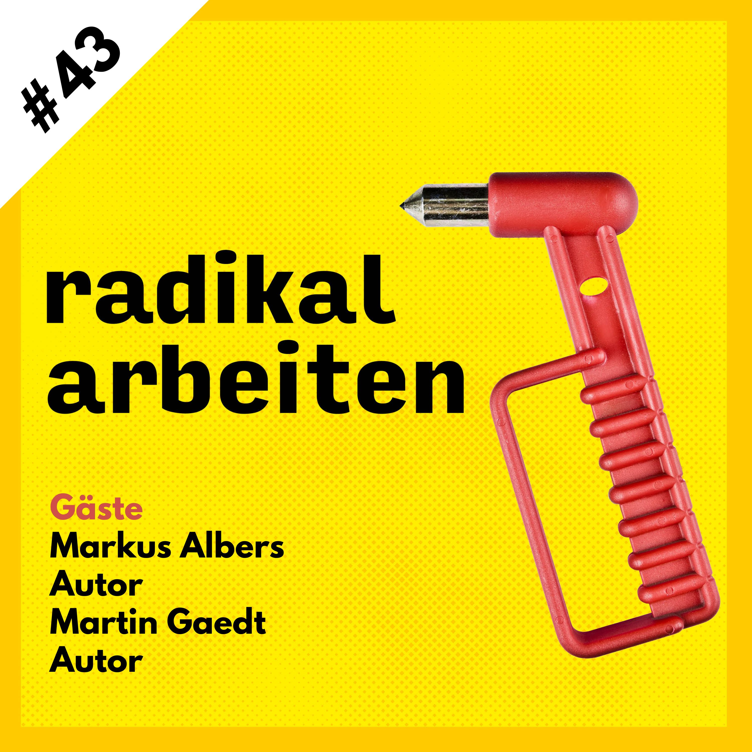 Radikal Arbeiten: Dein Podcast für ein befreites Arbeitsleben