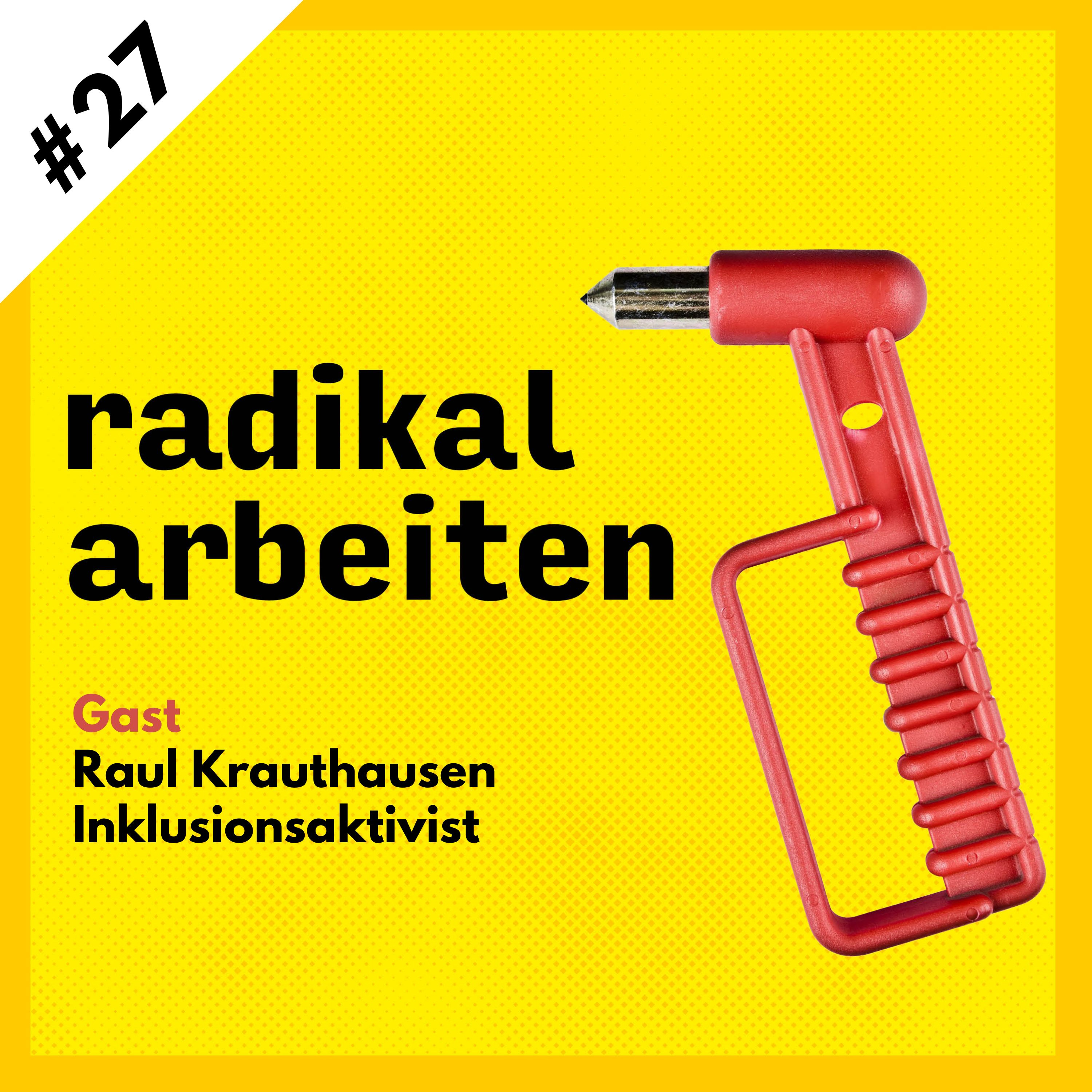 #27 Raul Krauthausen | Inklusionsaktivist episode artwork