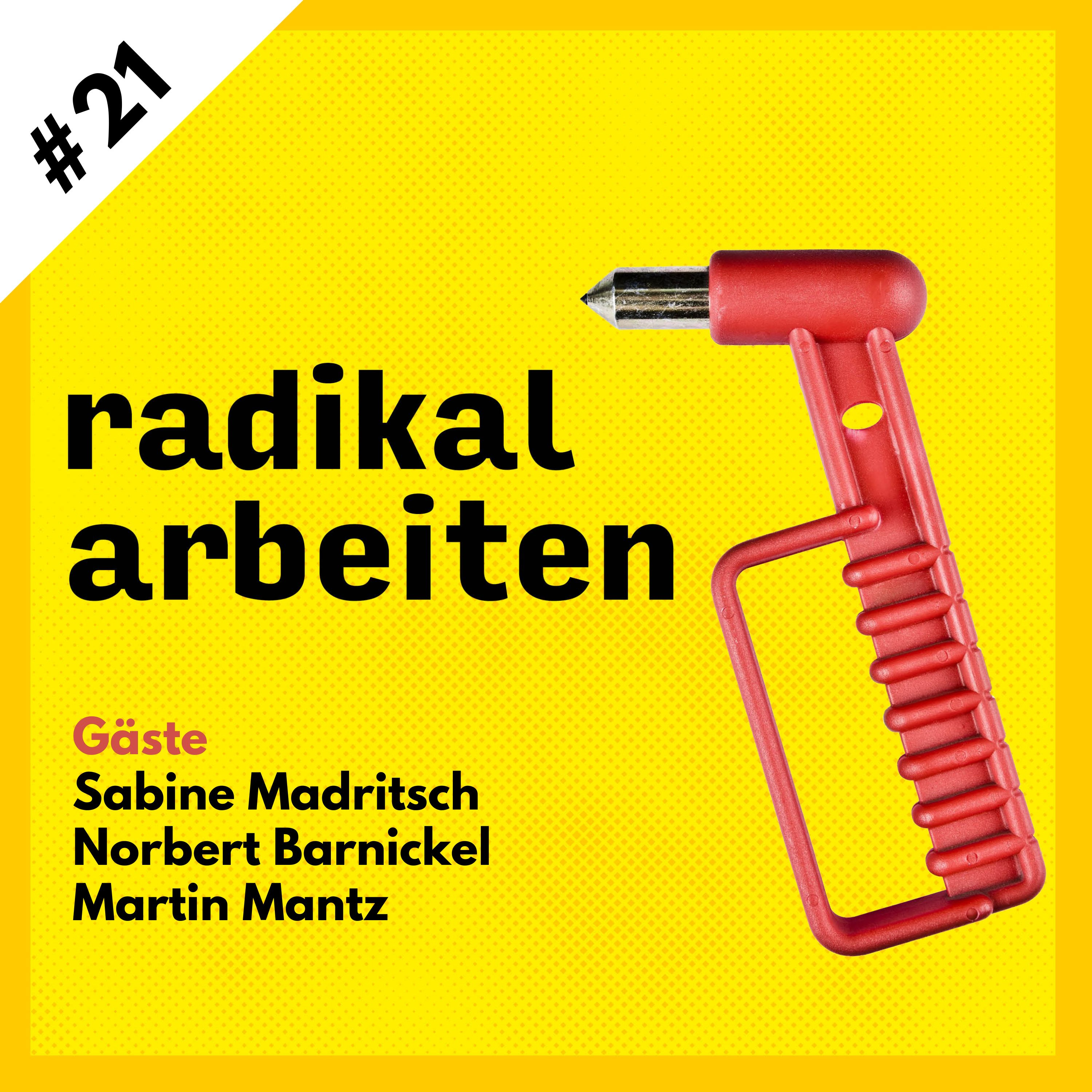 Radikal Arbeiten: Dein Podcast für ein befreites Arbeitsleben