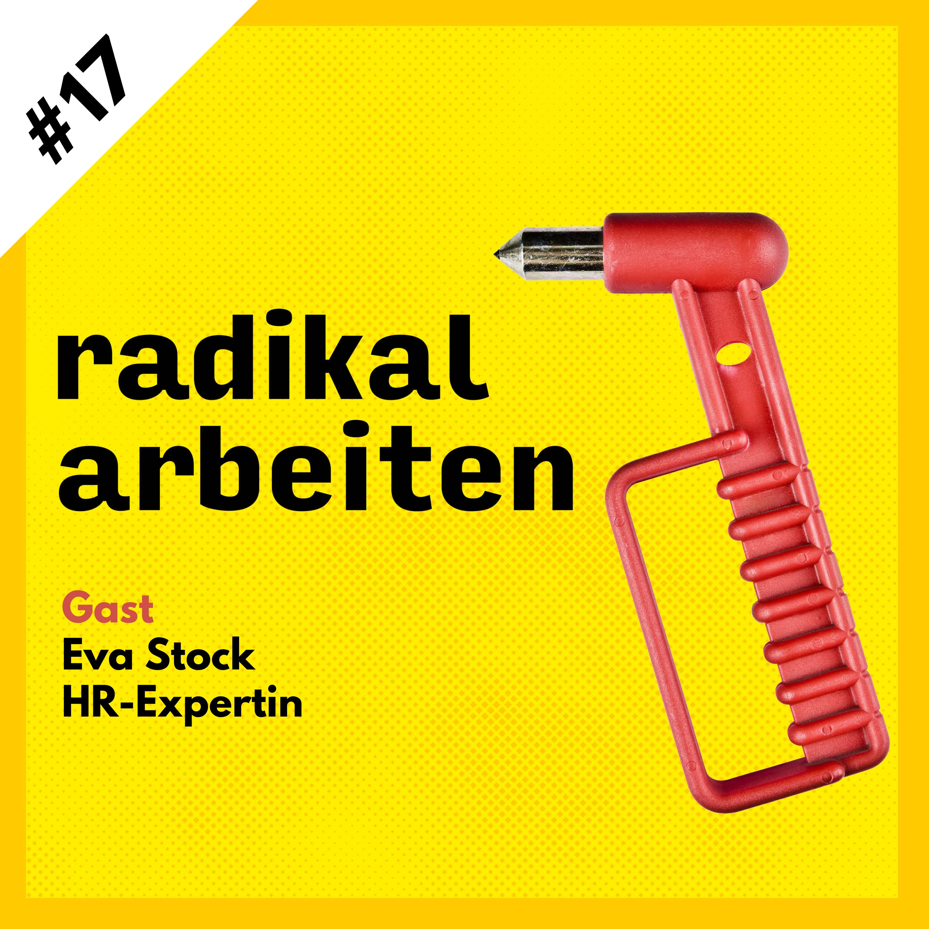 #17 Radikal Arbeiten mit Psychologischer Sicherheit | Mit Eva Stock episode artwork