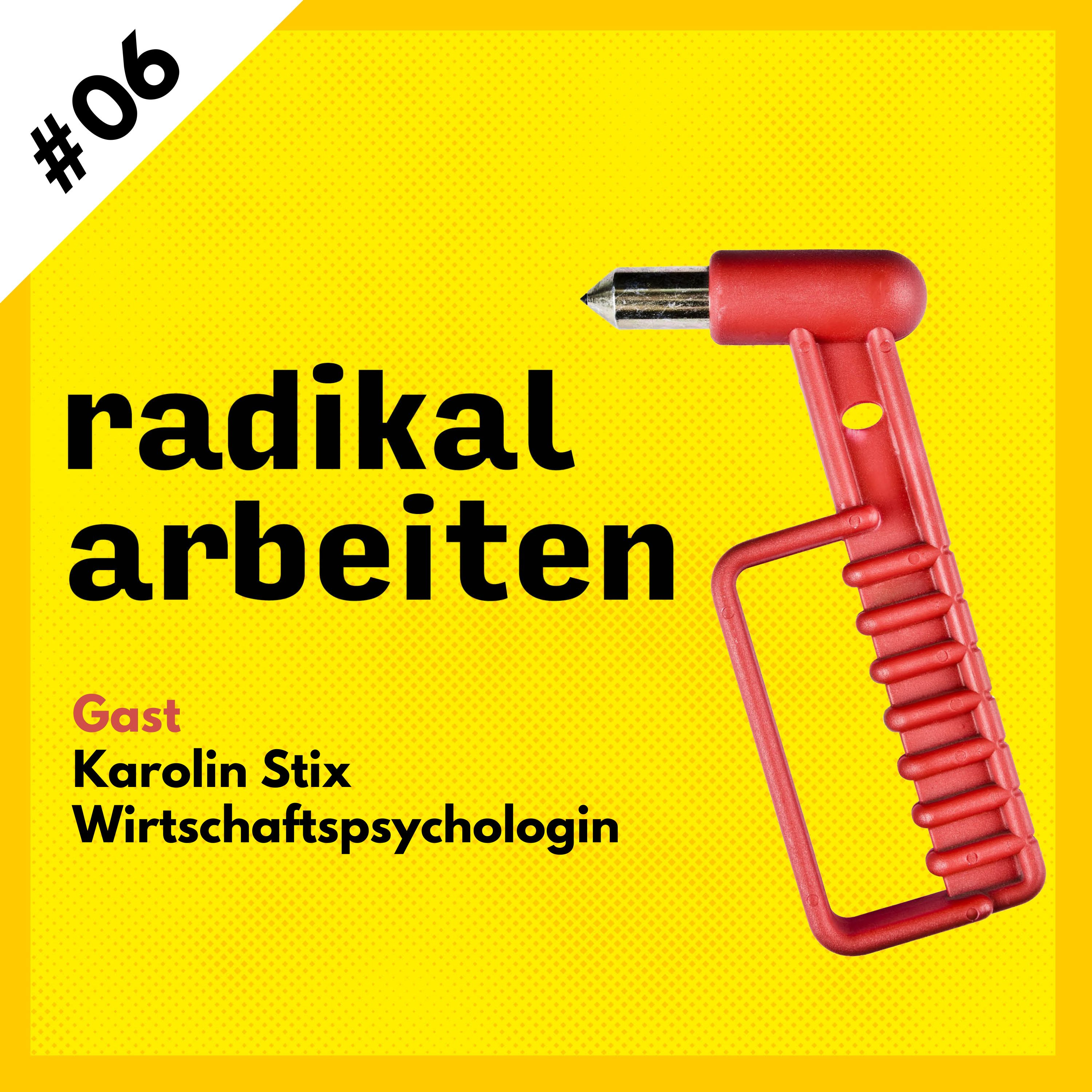 #06 Radikale Personalentwicklung (Gast: Karolin Stix, ehem. Personalleiterin) episode artwork