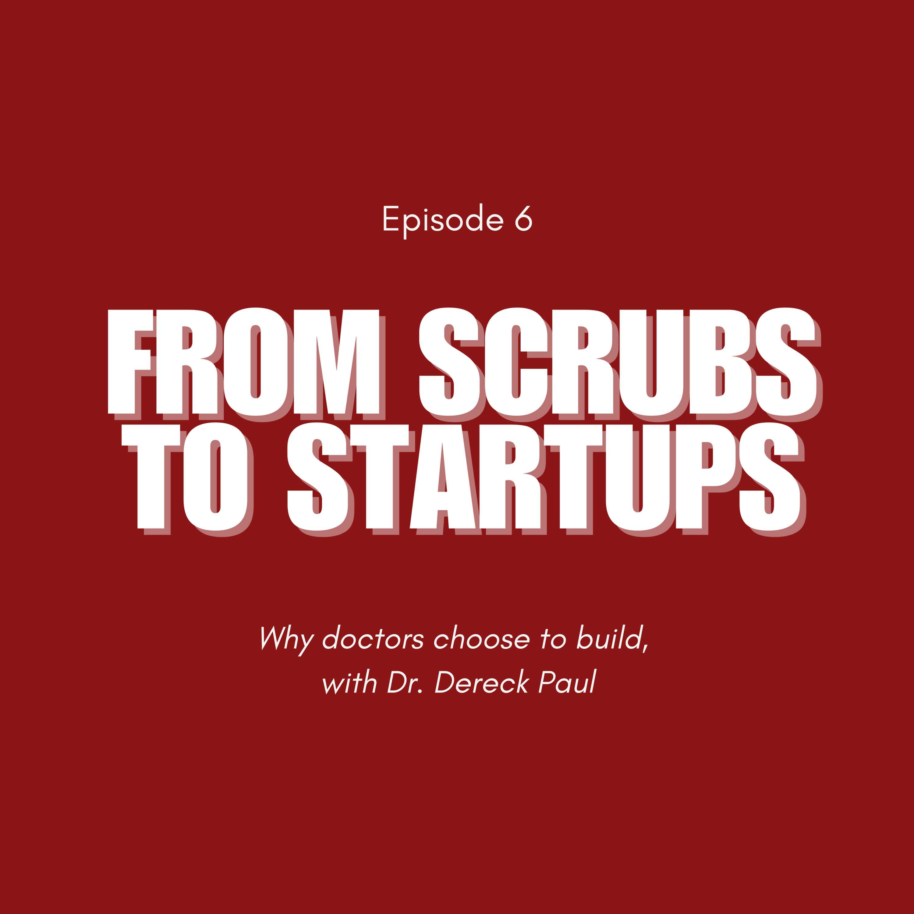 From Scrubs to Startups: Why Doctors Choose to Build