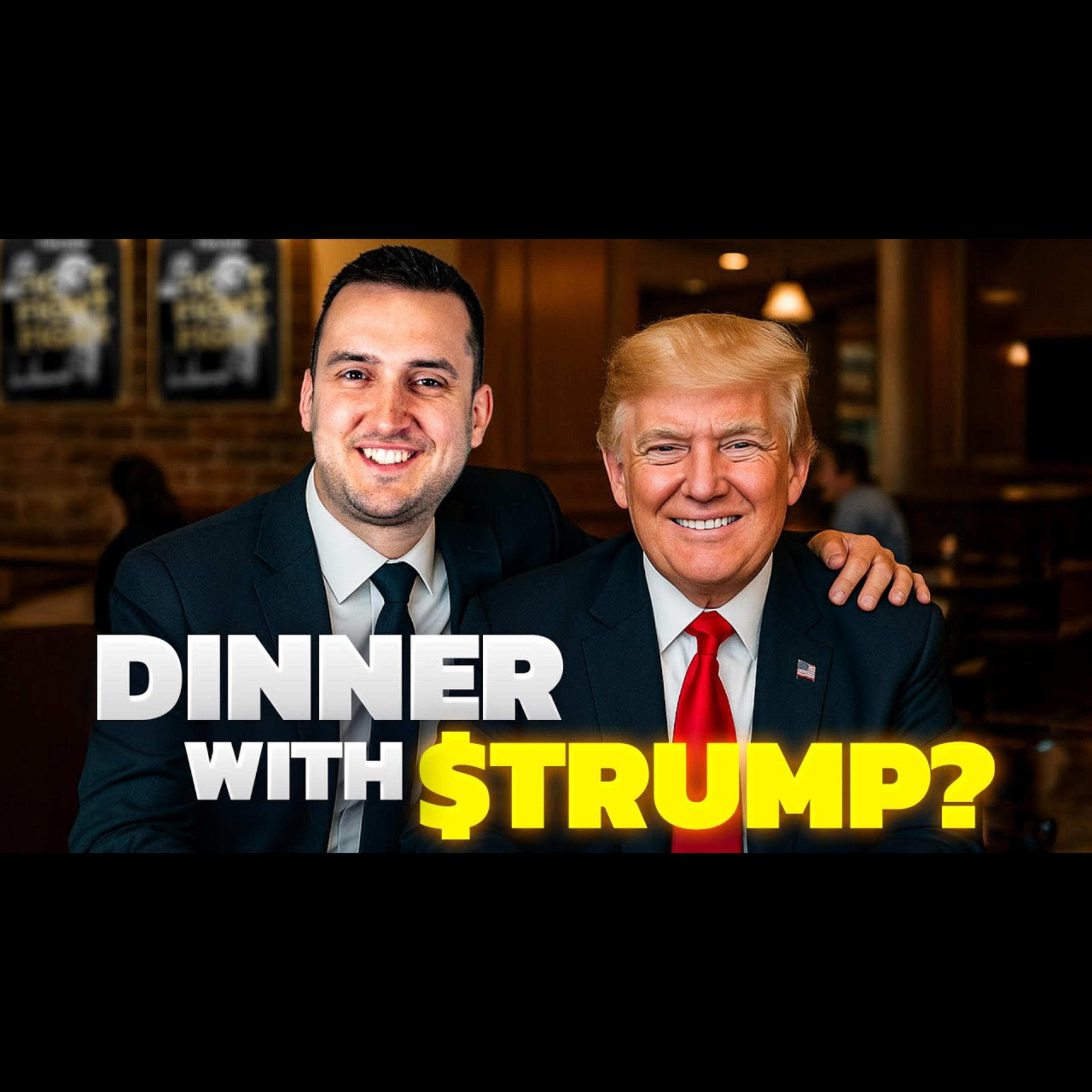 I Will Have Dinner With Trump... And You Can Too!!! (Here Is How) episode artwork