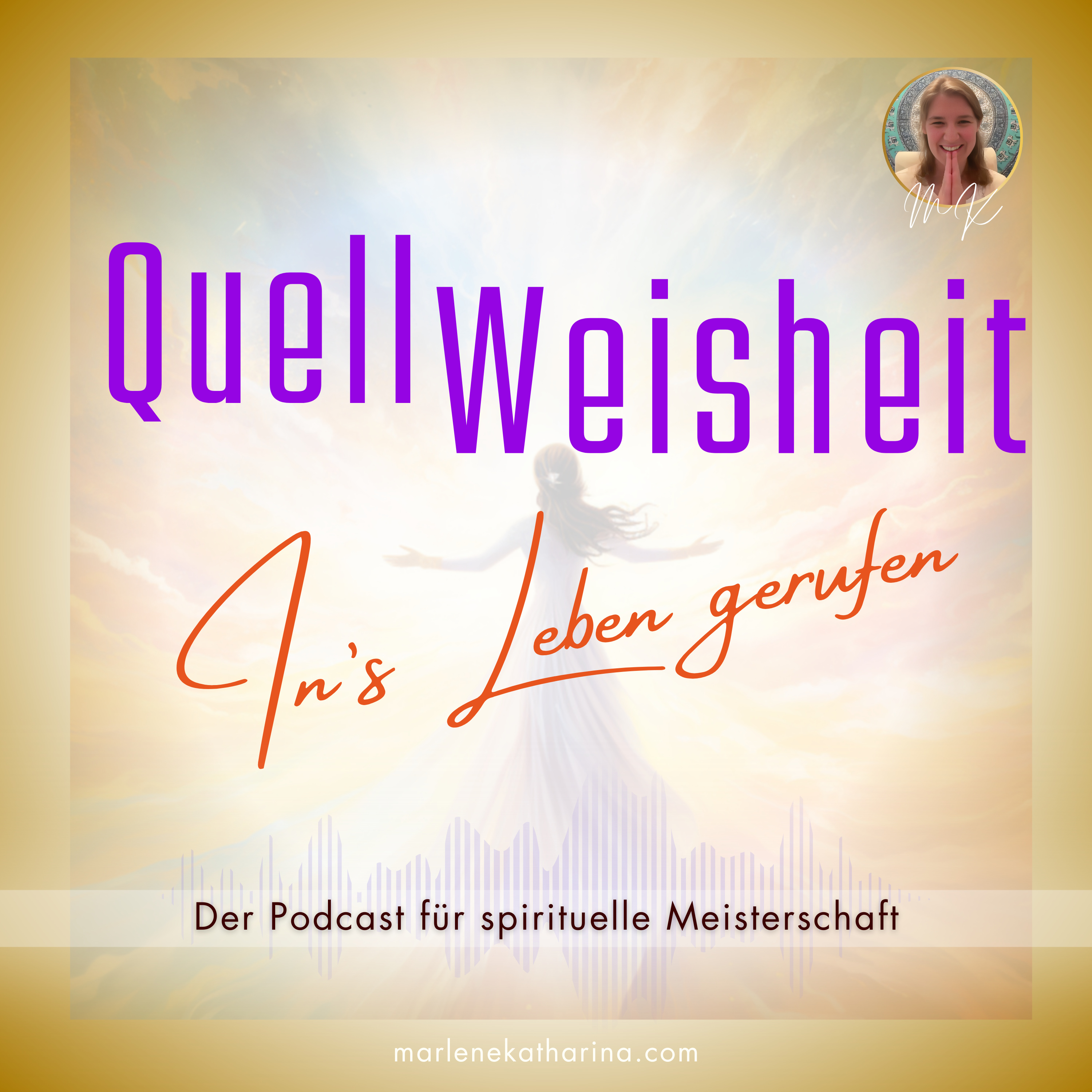 QuellWeisheit ~ Alles geschieht für mich!