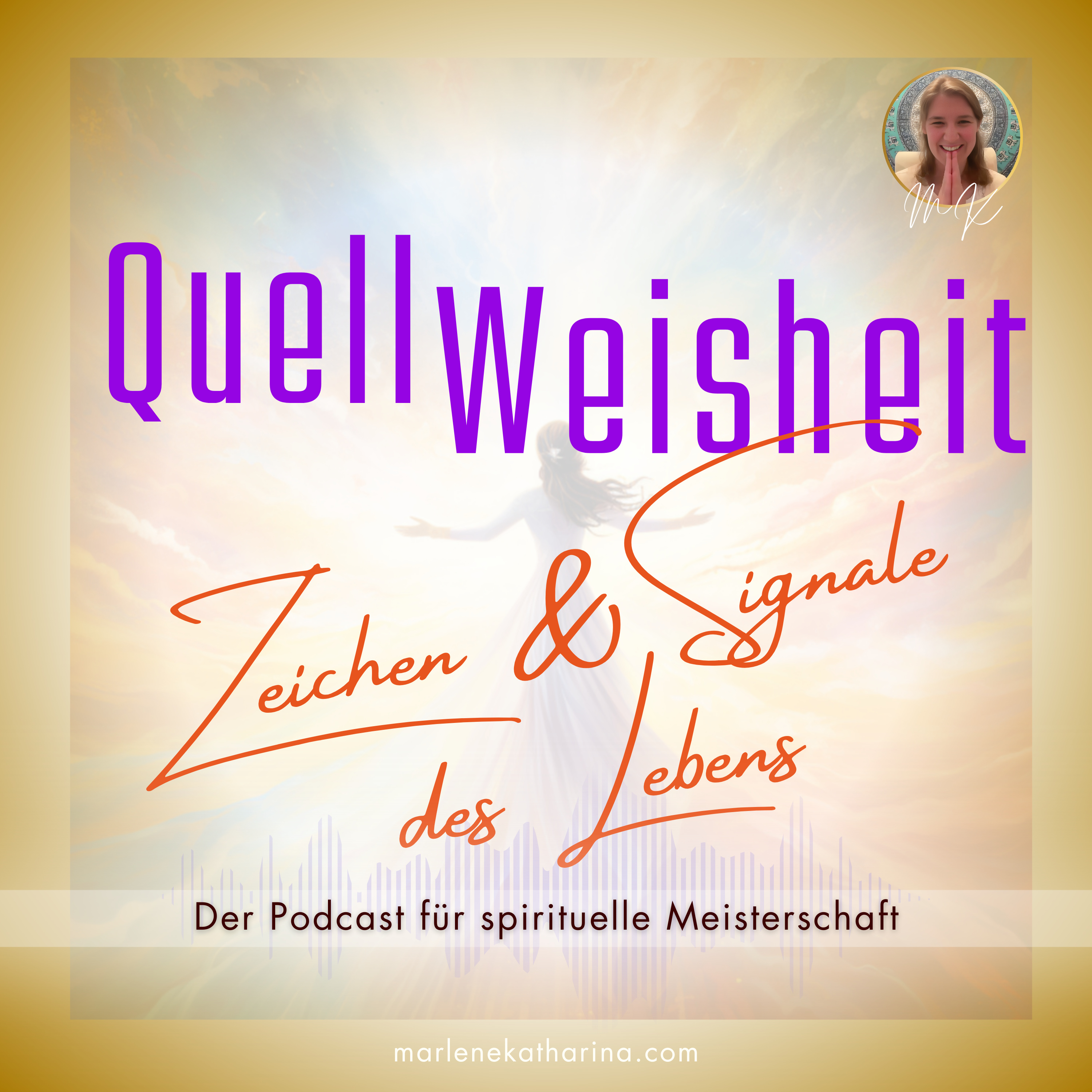 QuellWeisheit ~ Alles geschieht für mich!