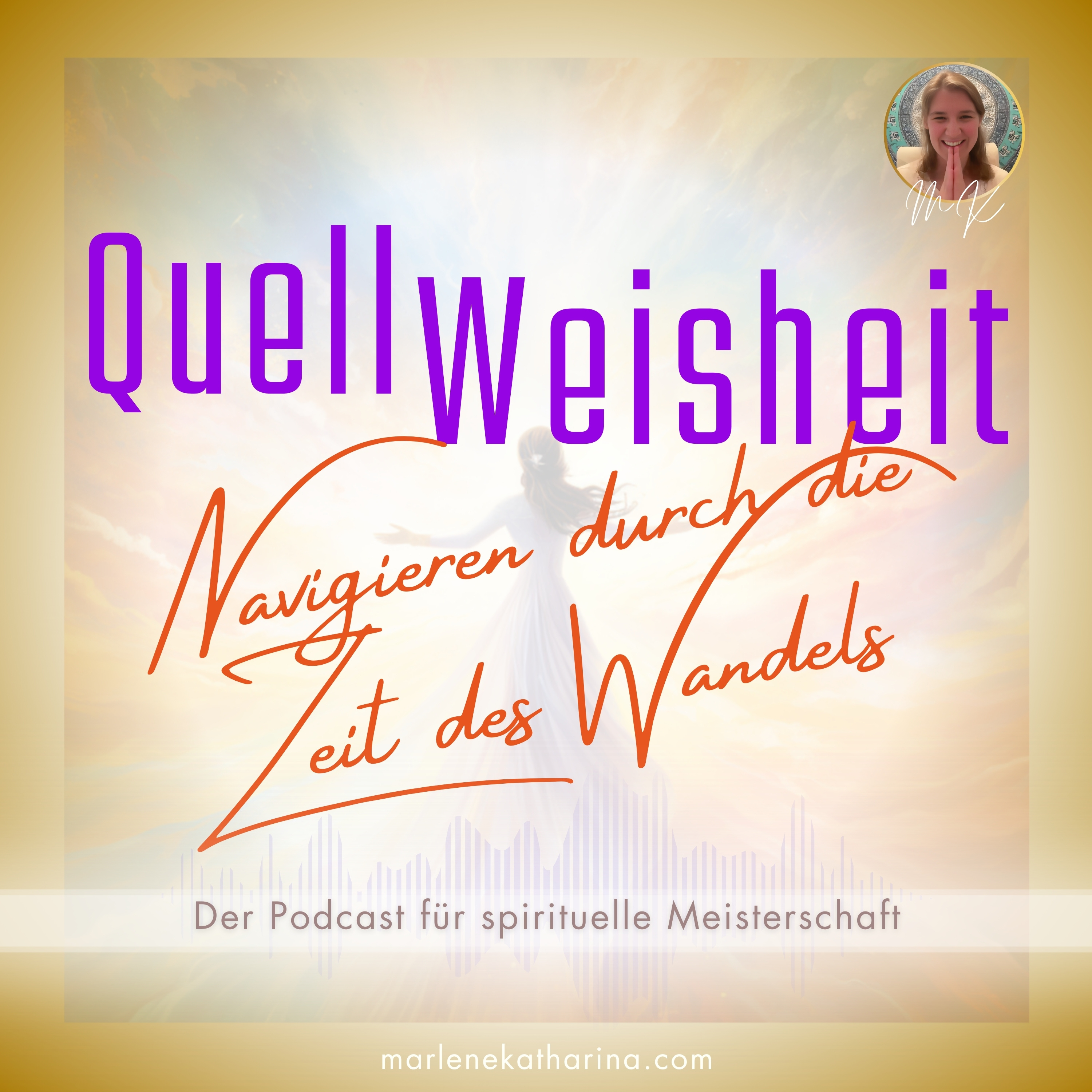 QuellWeisheit ~ Alles geschieht für mich!