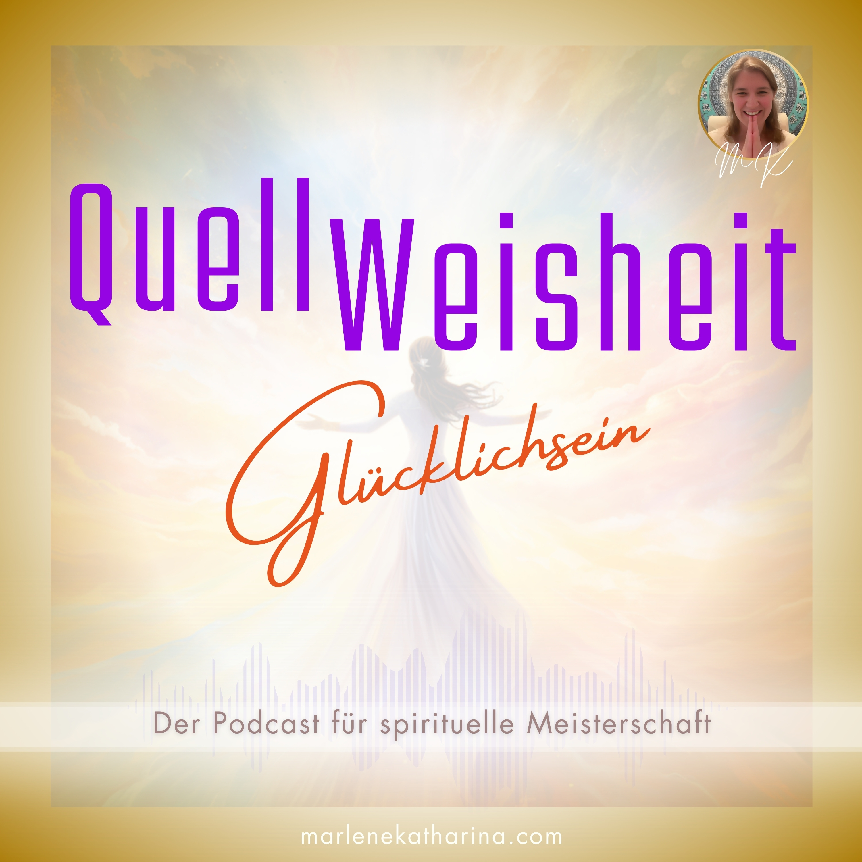 QuellWeisheit ~ Alles geschieht für mich!