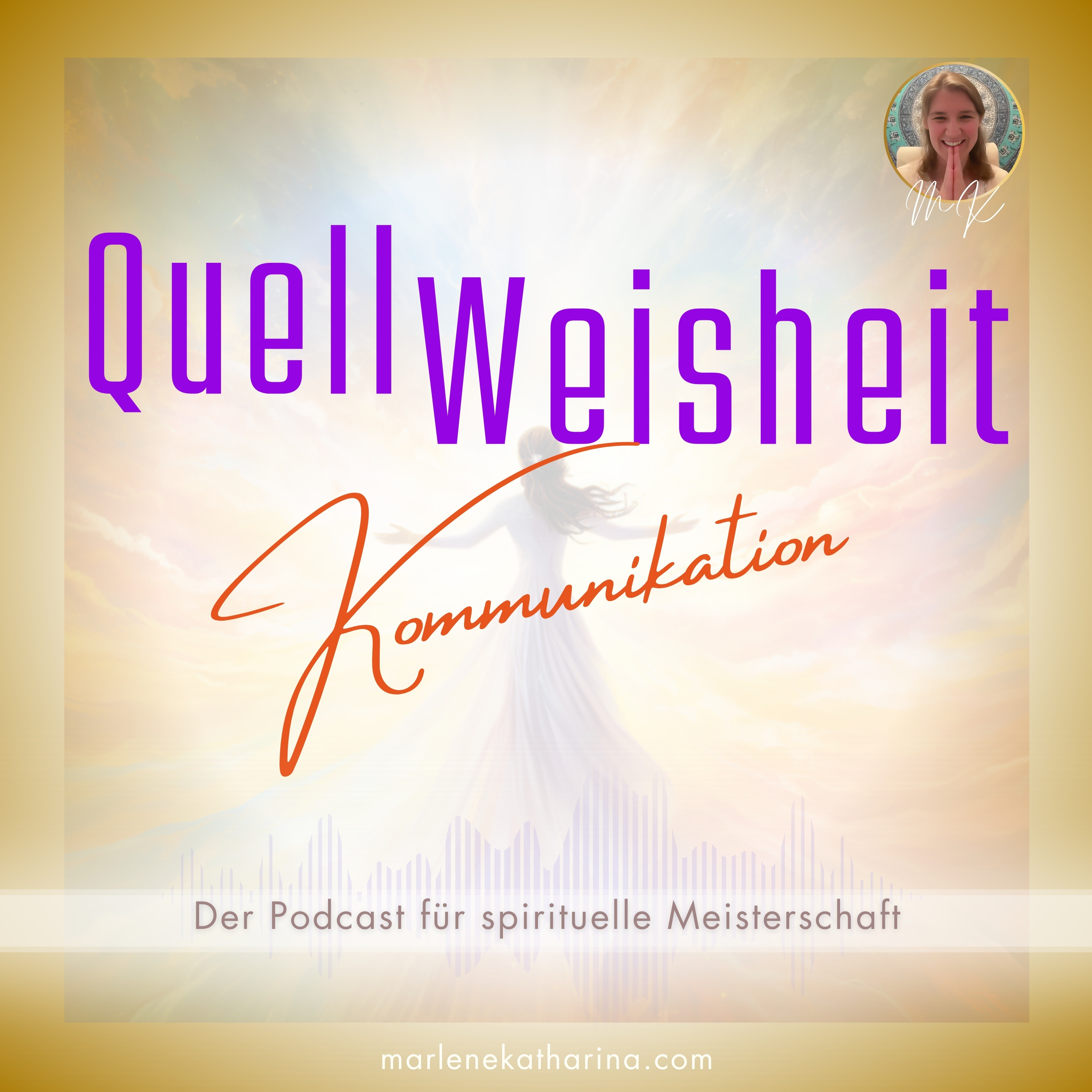 QuellWeisheit ~ Alles geschieht für mich!