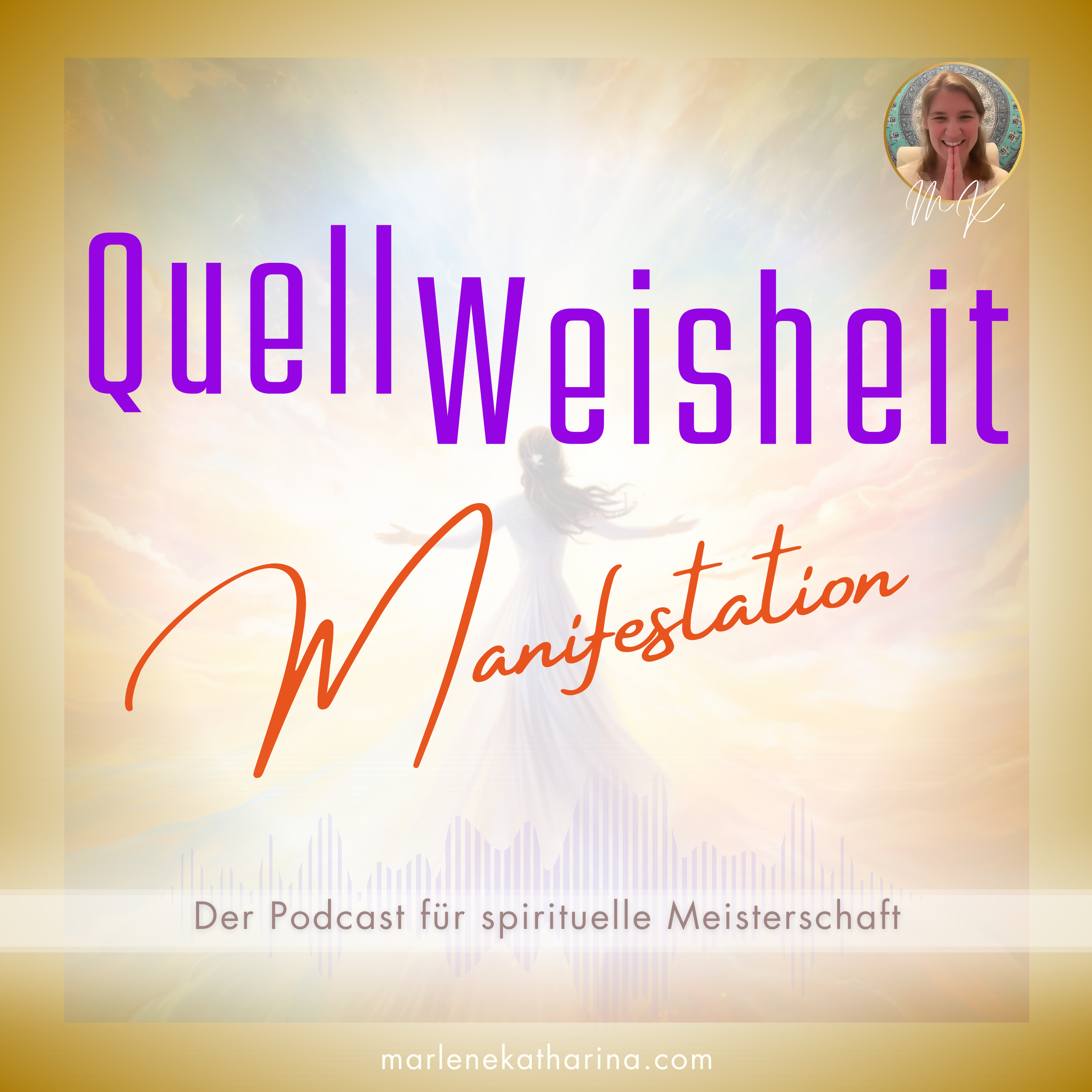 QuellWeisheit ~ Alles geschieht für mich!