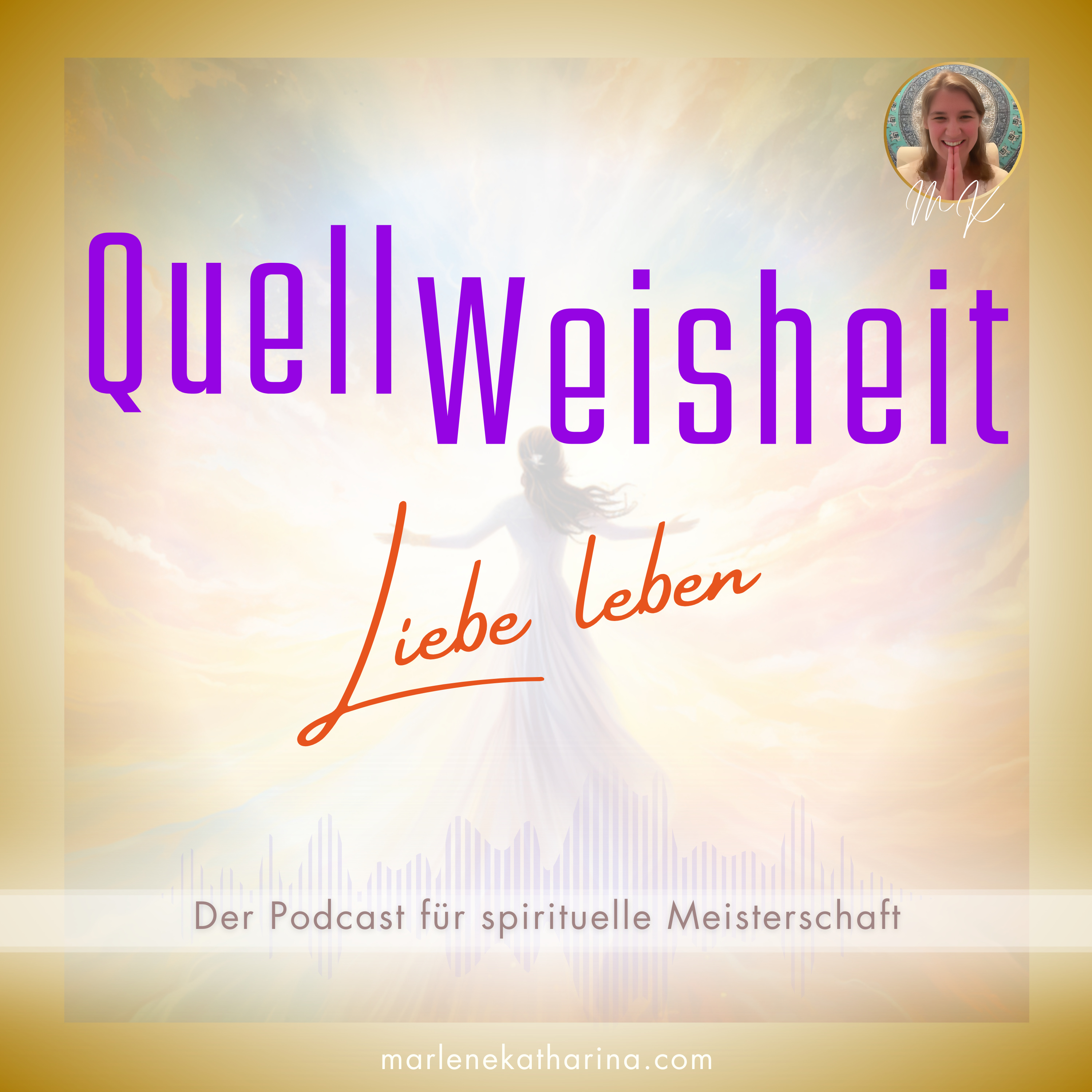 QuellWeisheit ~ Alles geschieht für mich!