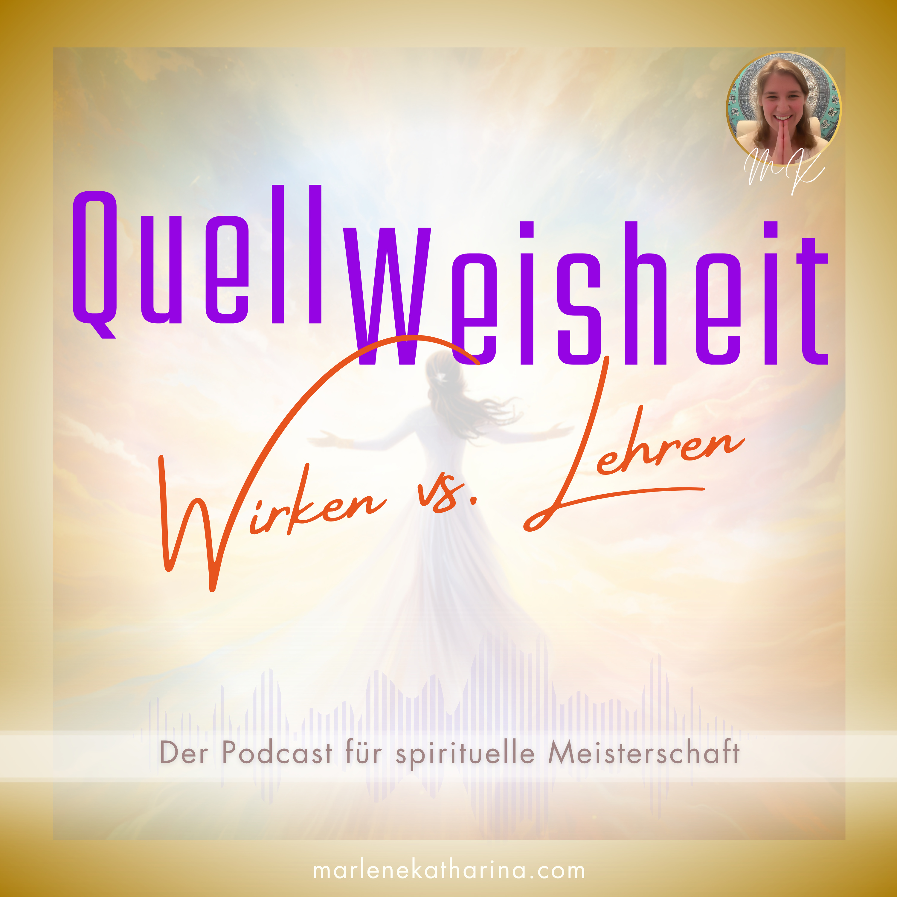 QuellWeisheit ~ Alles geschieht für mich!