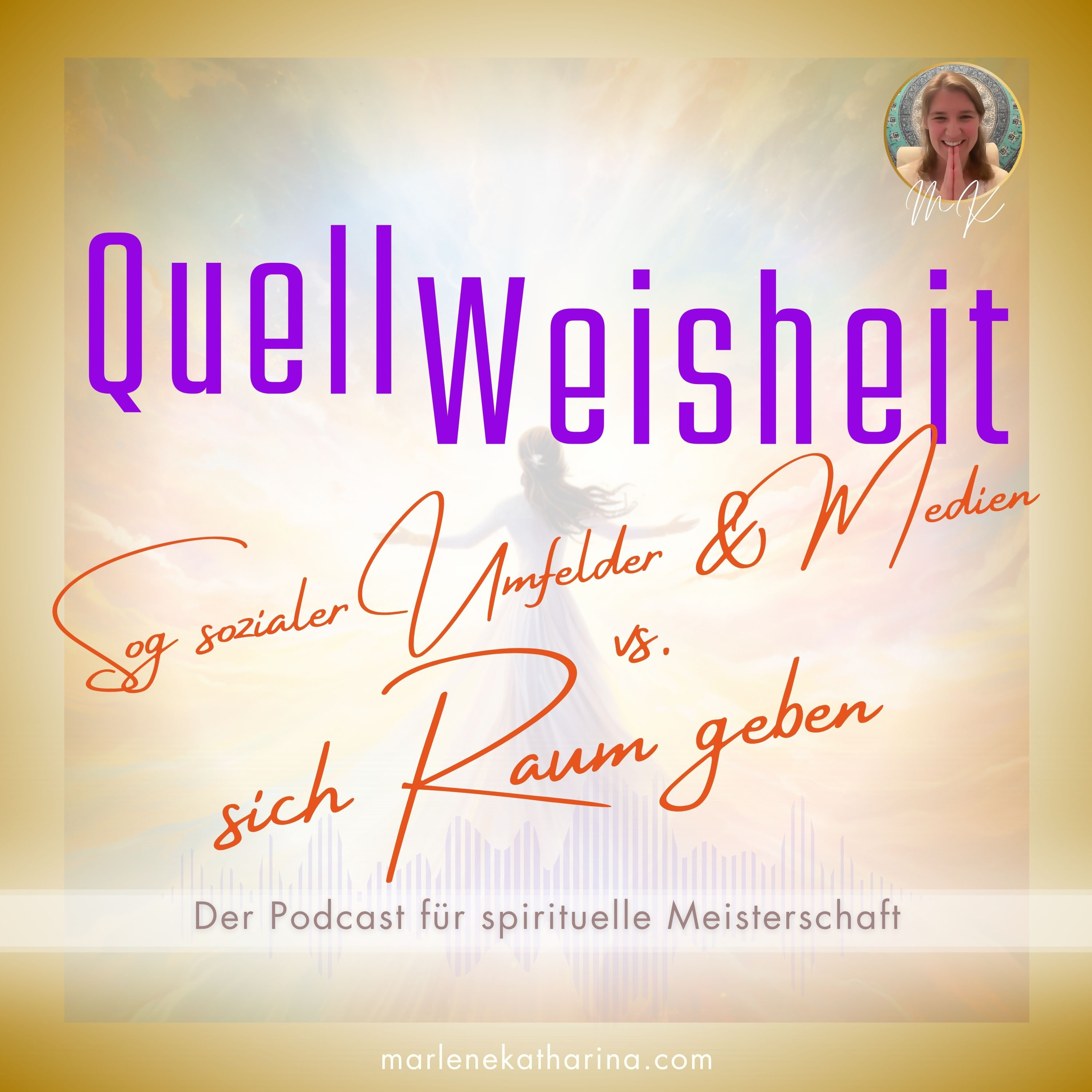 QuellWeisheit ~ Alles geschieht für mich!