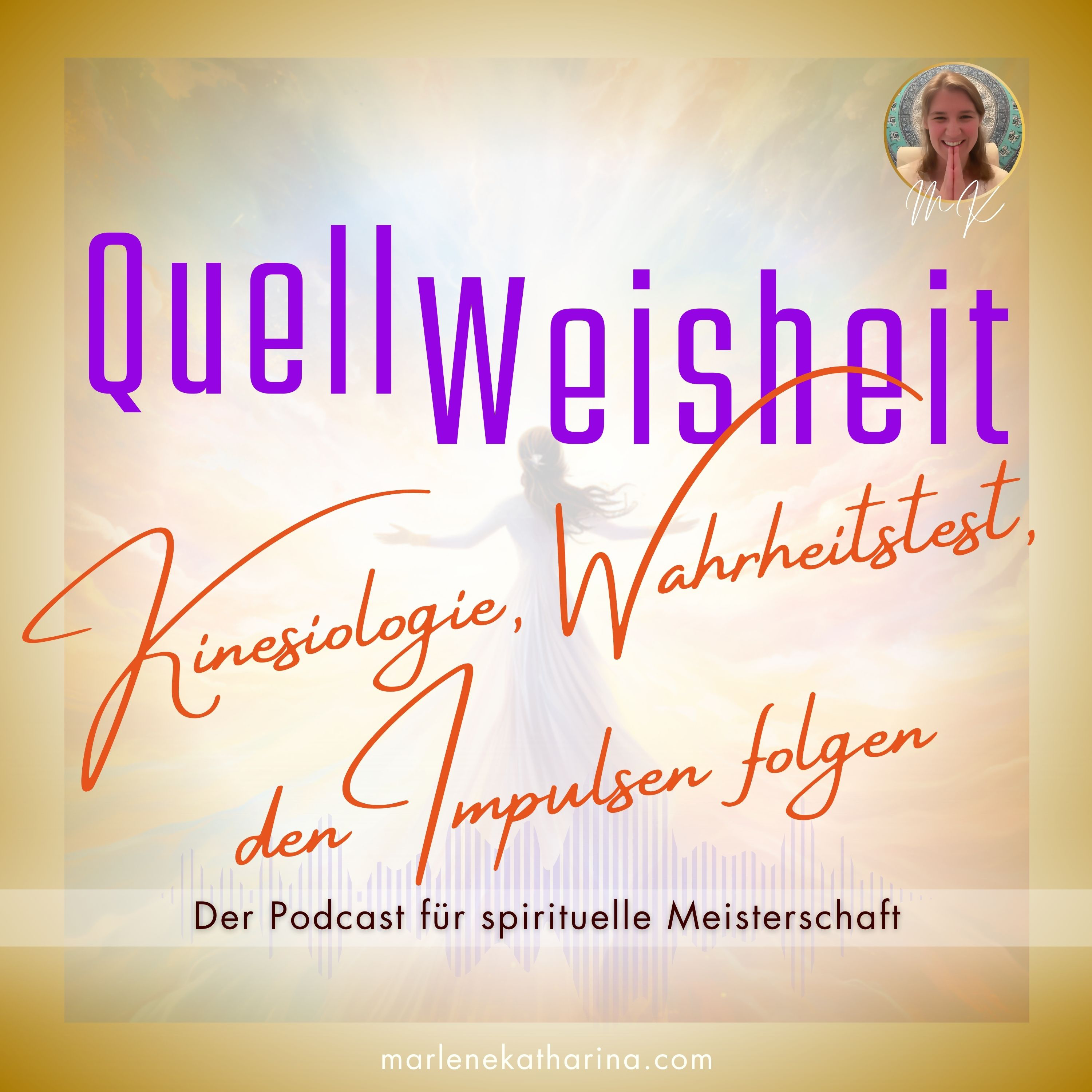 Kinesiologie, Wahrheitstest, den Impulsen folgen [QuellWeisheit #40] episode artwork