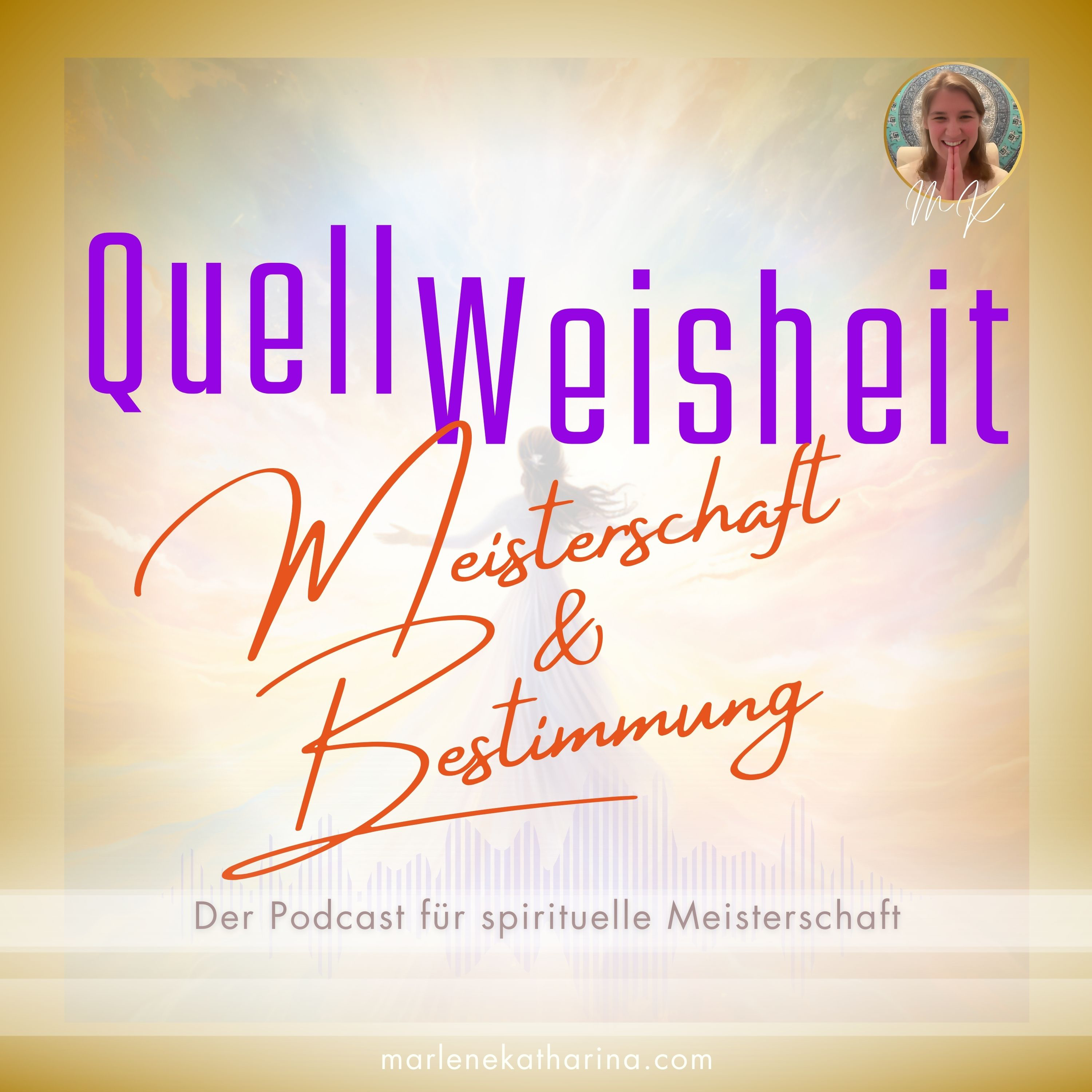 Meisterschaft & Bestimmung [QuellWeisheit #51] episode artwork