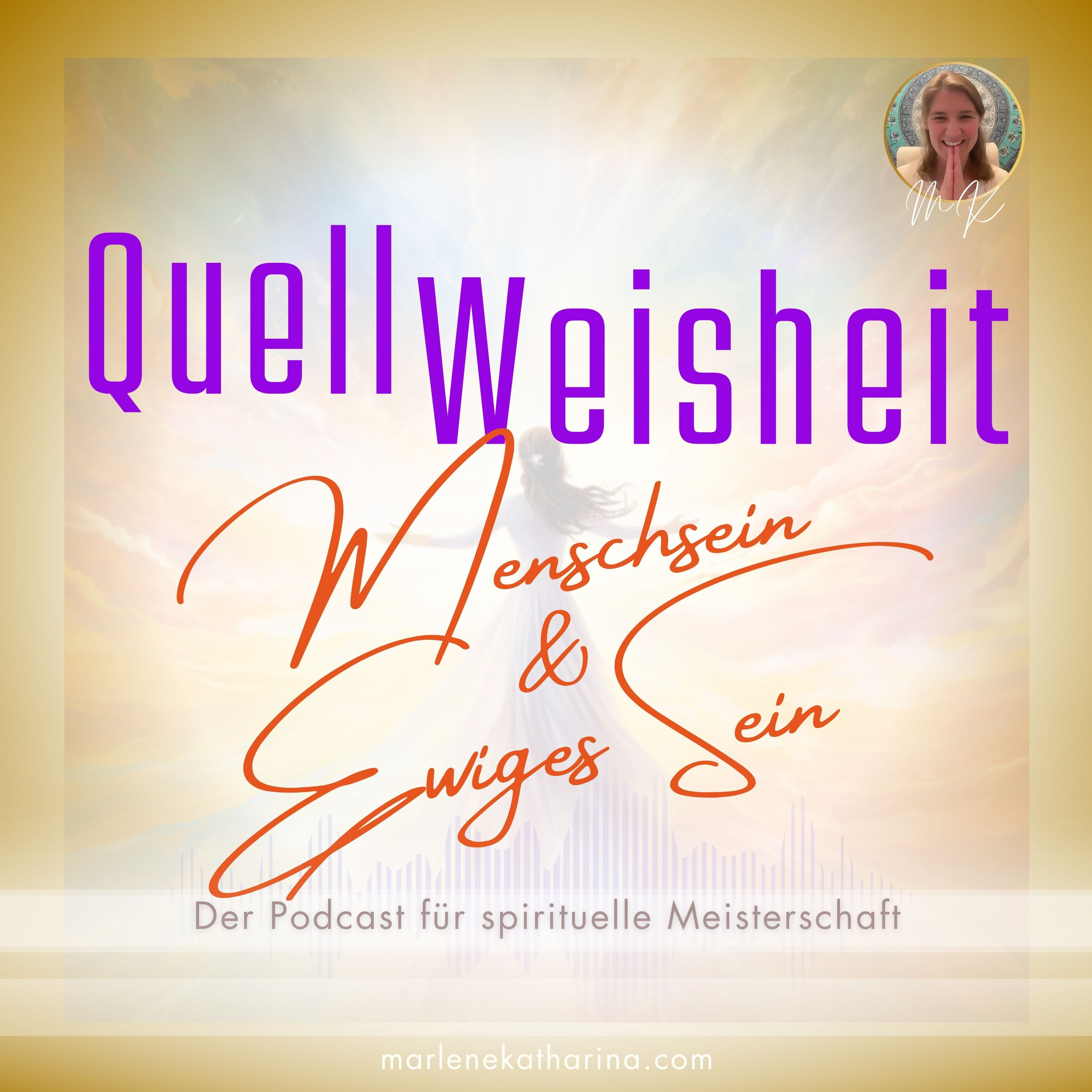 Menschsein & Ewiges Sein [QuellWeisheit #54] episode artwork