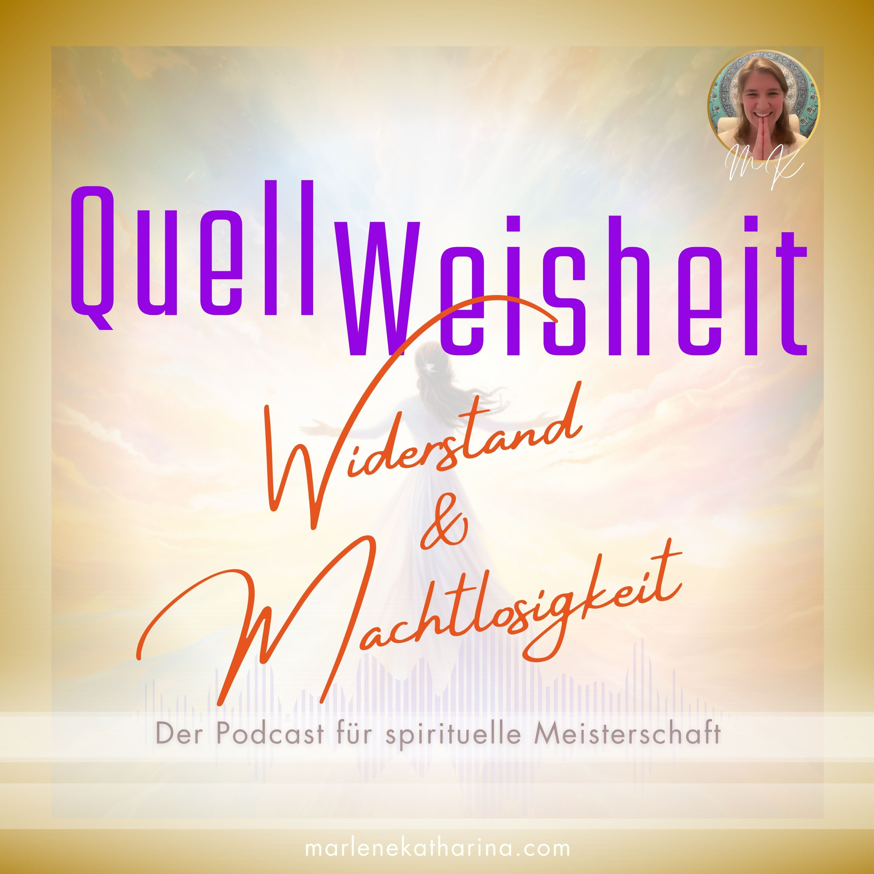 Widerstand & Machtlosigkeit [QuellWeisheit #70] episode artwork