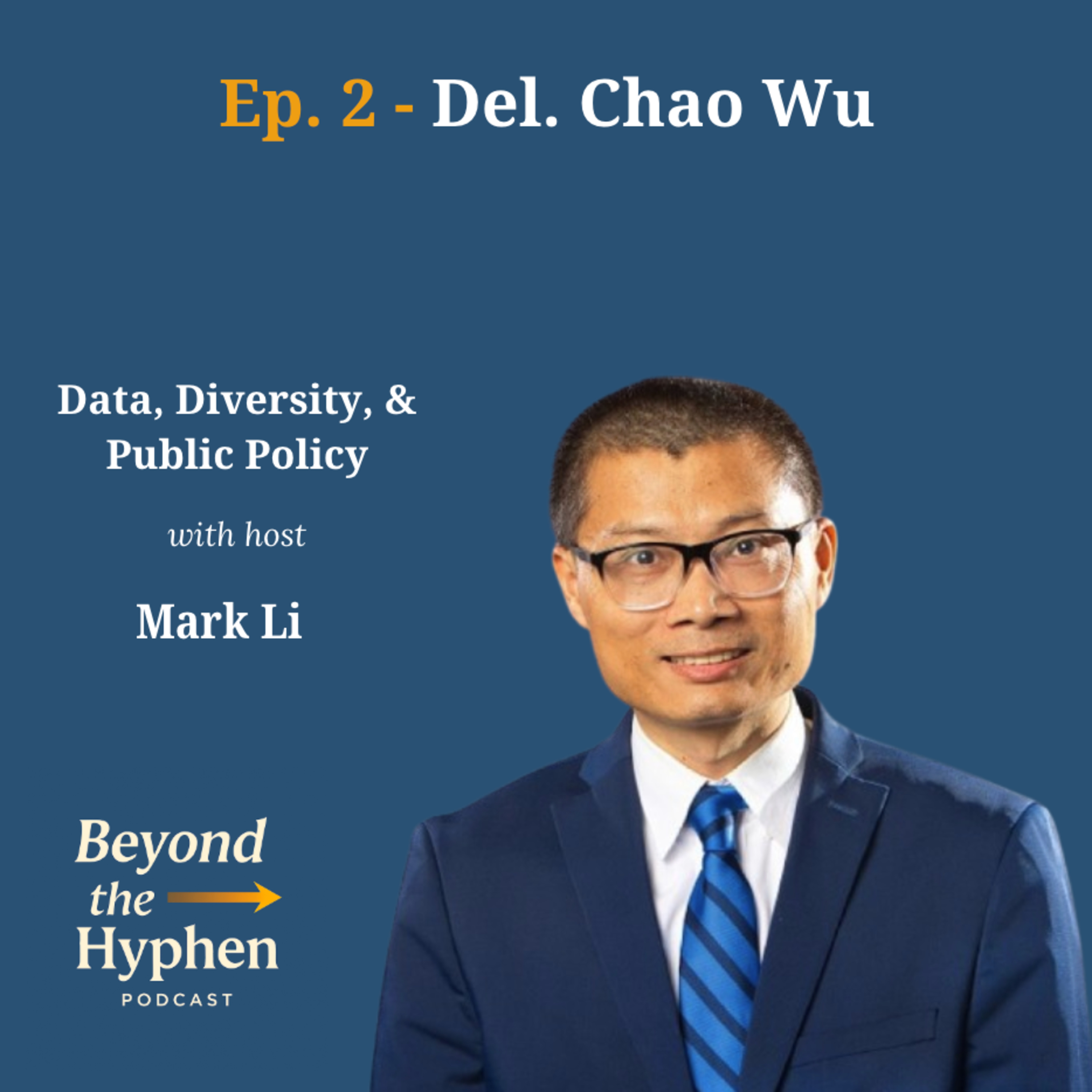 Ep. 2 - Chao Wu: Data, Diversity, & Public Policy episode artwork