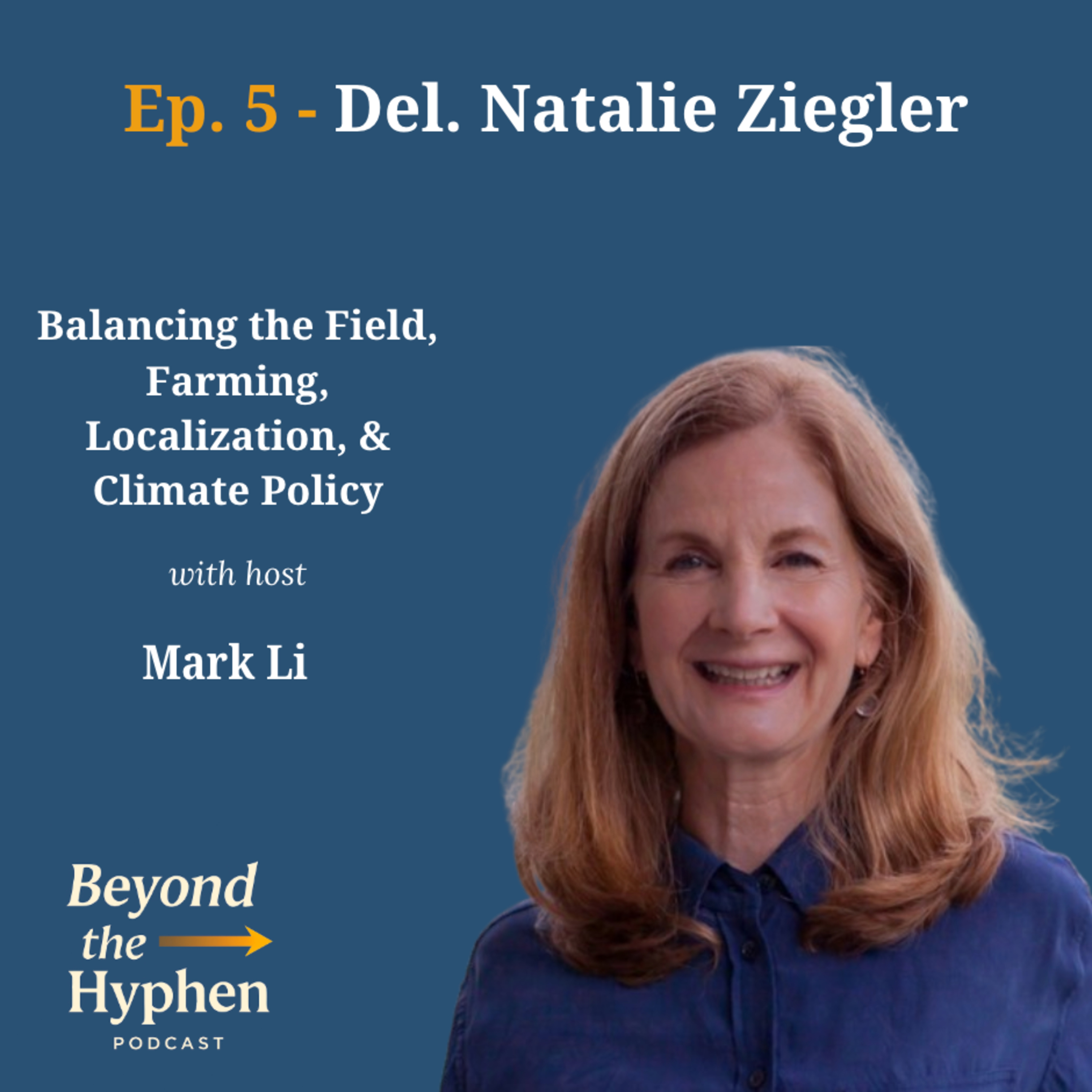 Ep. 5 - Natalie Ziegler: Balancing the Field; Farming, Localization, & Climate Policy episode artwork