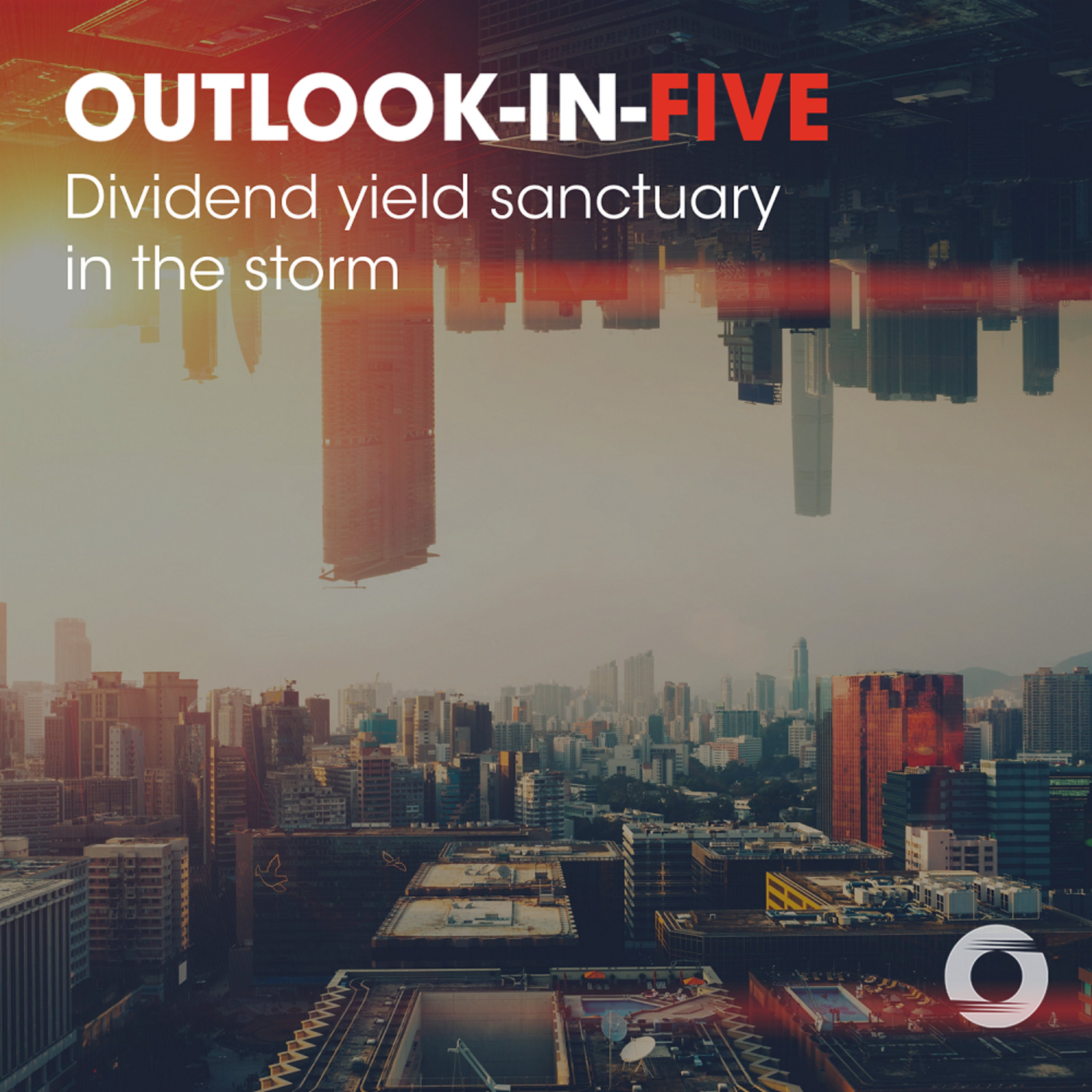[Outlook-in-Five] Dividend yield sanctuary in the storm episode artwork