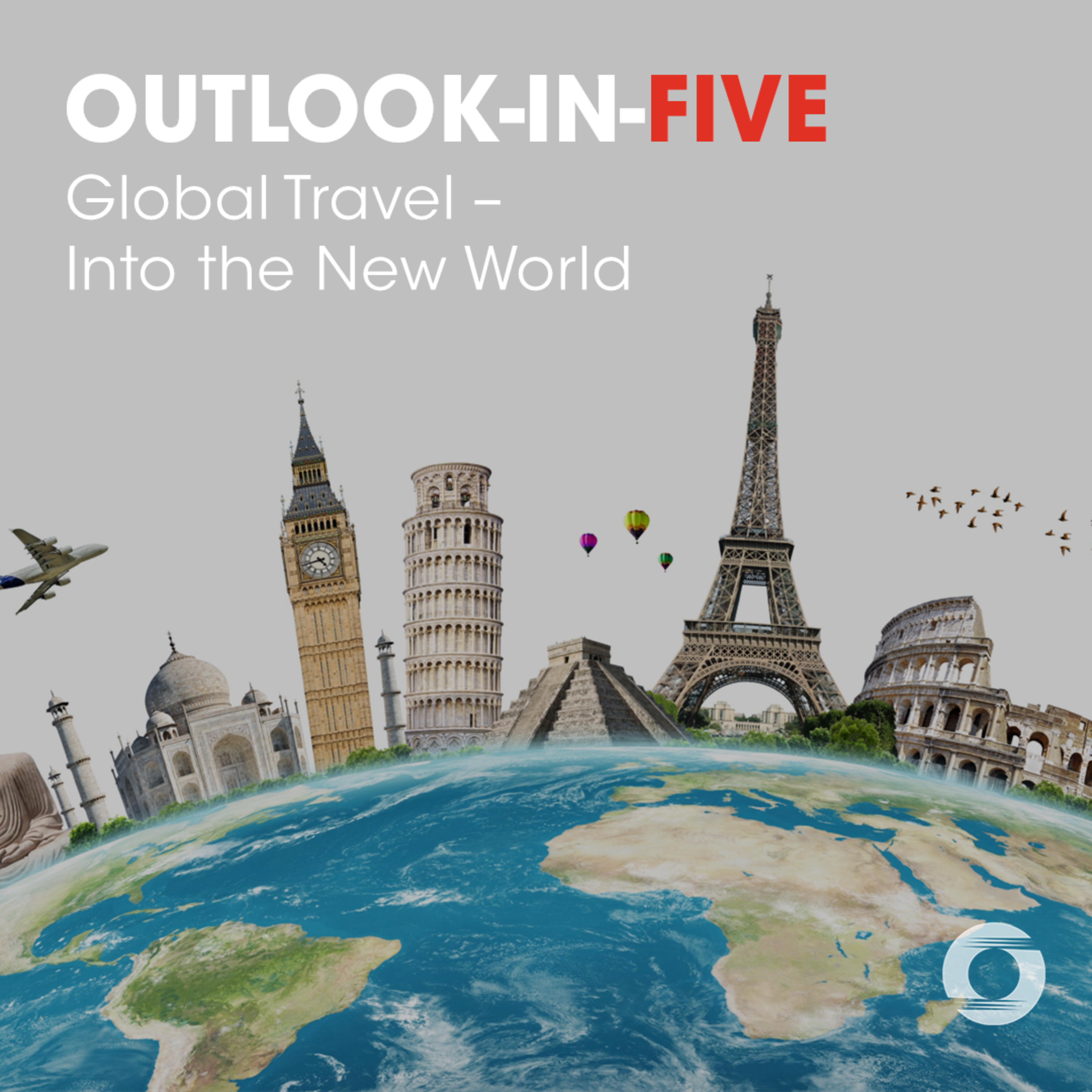 [Outlook-in-Five] Global Travel – Into the New World episode artwork