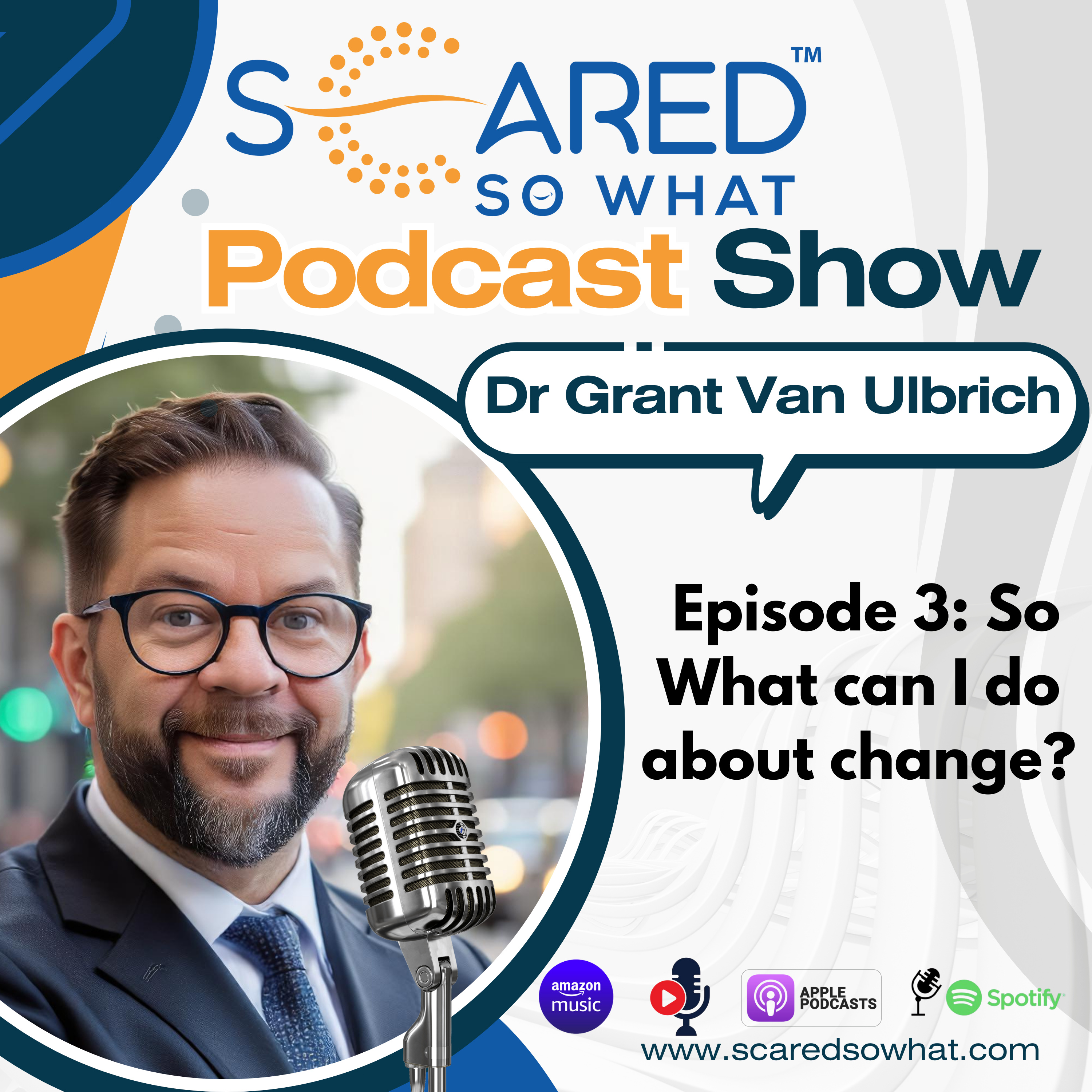 The SCARED SO WHAT Podcast Show