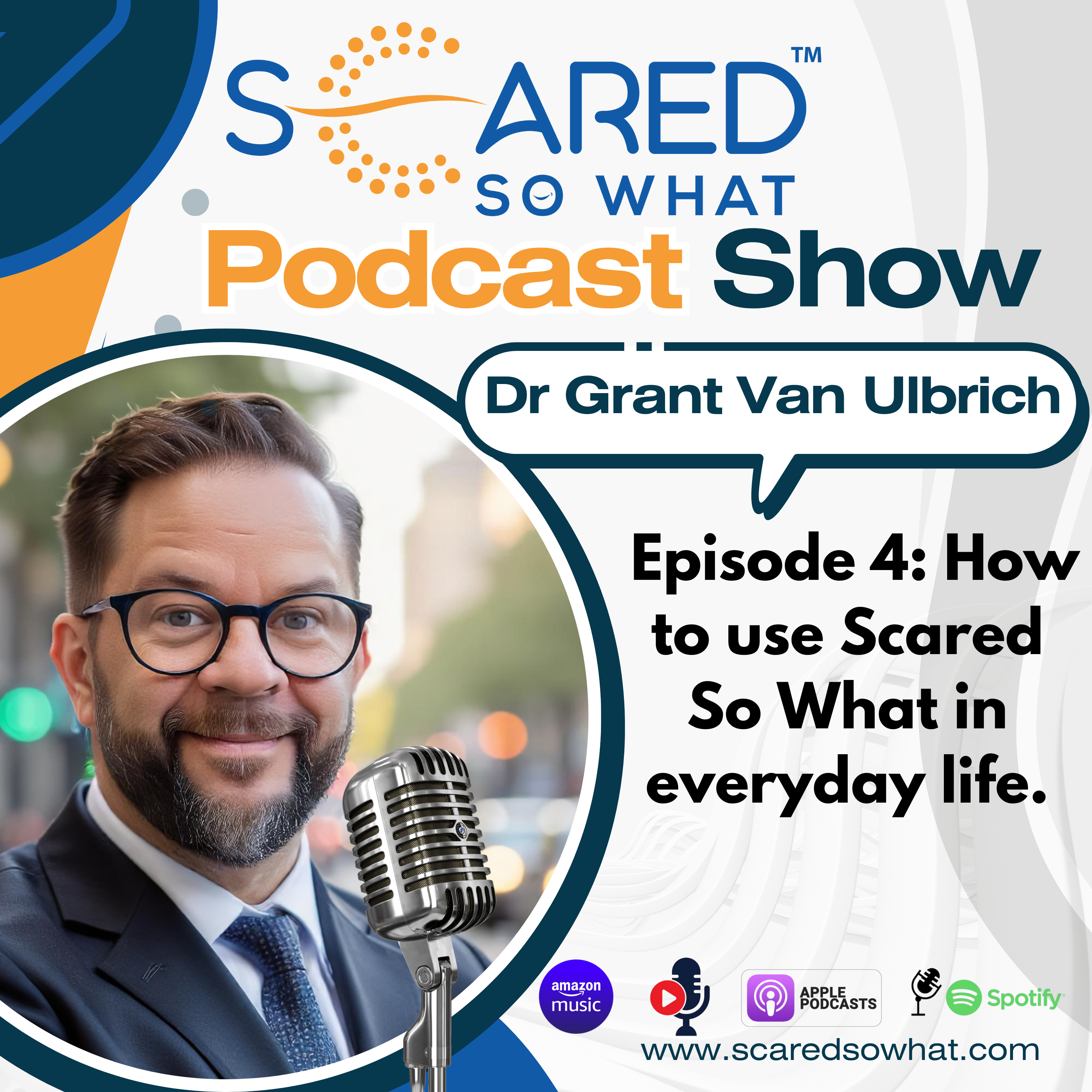 The SCARED SO WHAT Podcast Show