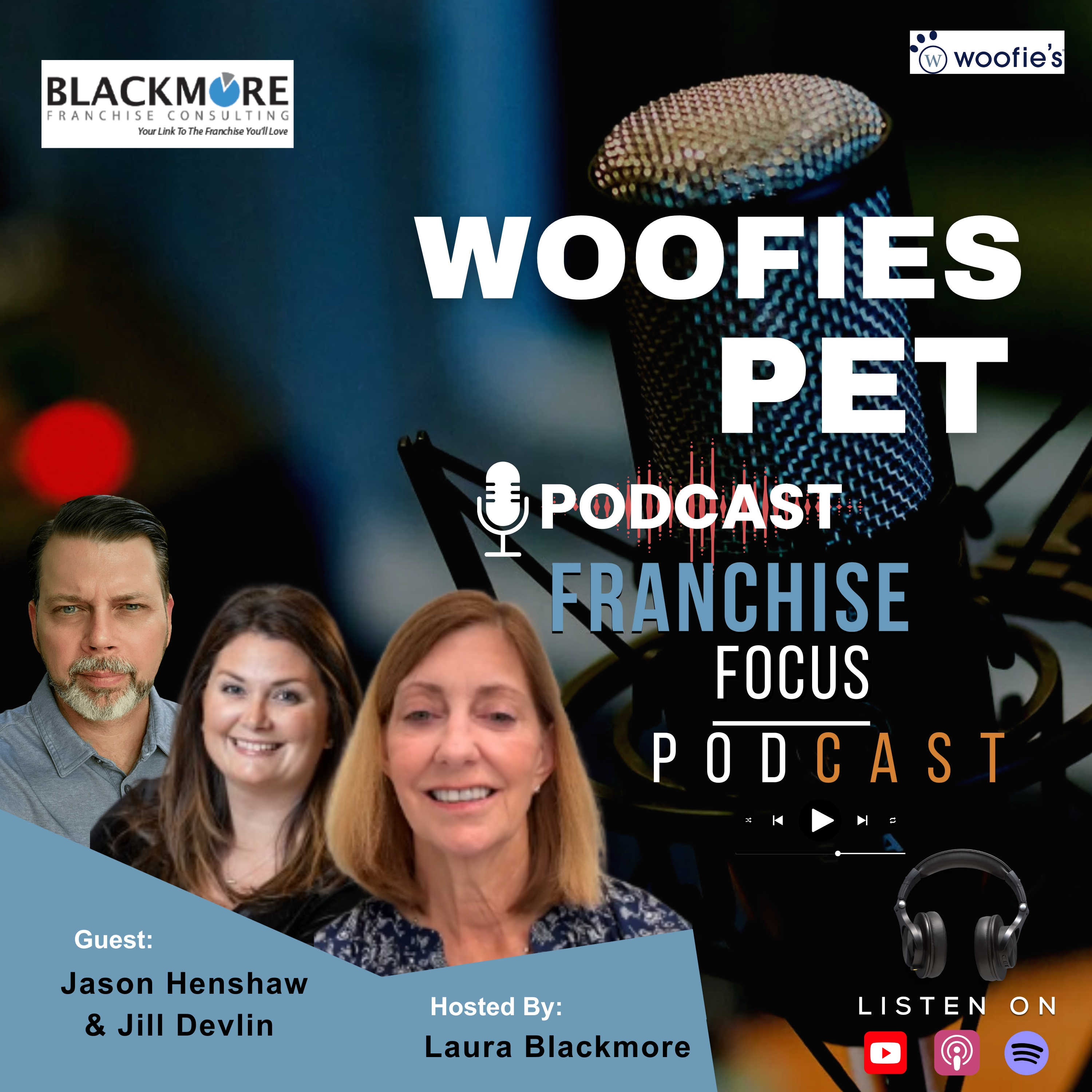 One Hundred Locations in a Year With Woofie’s Pet | Franchise Focus Podcast | Hosted By Laura Blackmore #FranchiseFocusPodcast