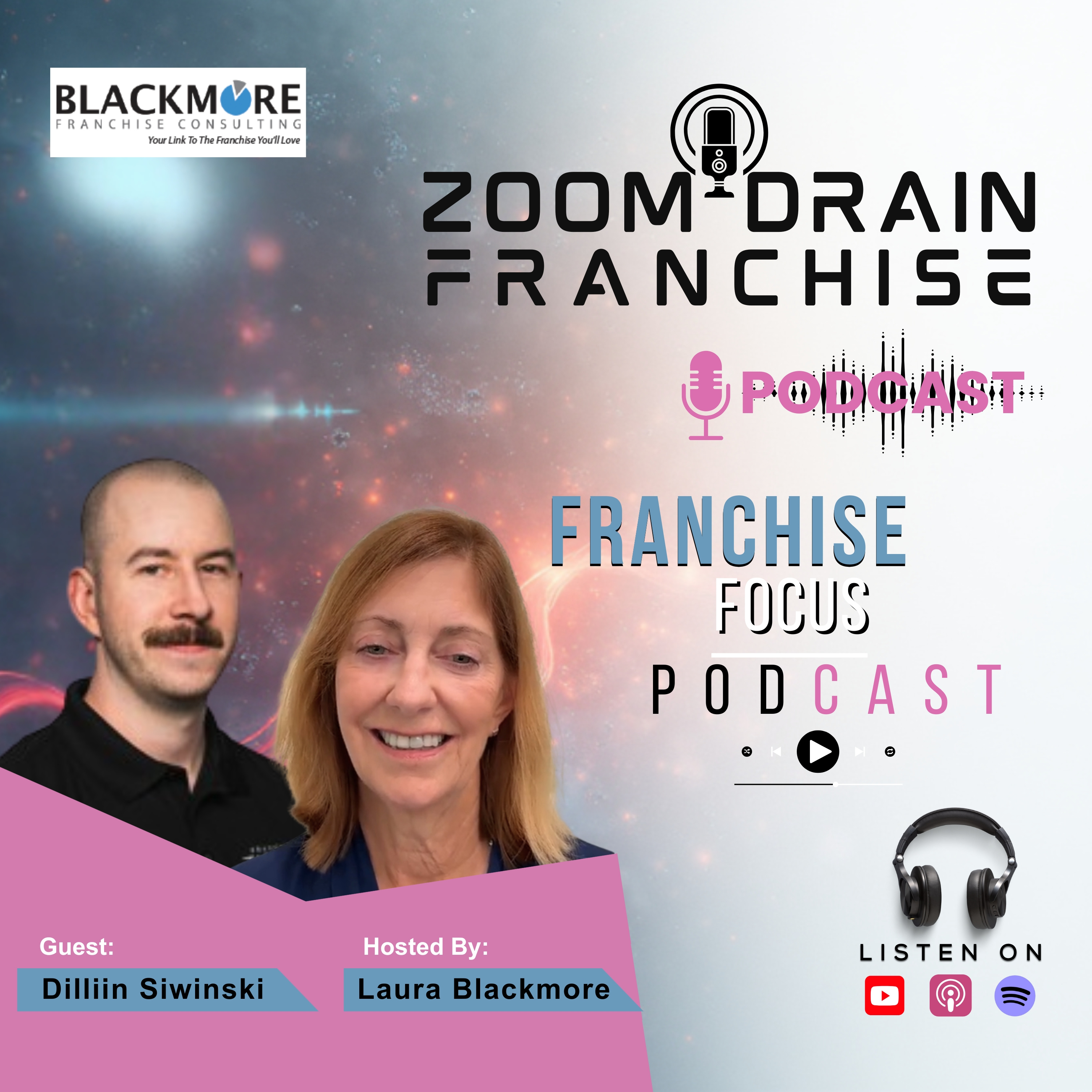 Balancing Biz Development & Operations at Zoom Drain with Dilliin Siwinski | Franchise Focus Podcast | Hosted By Laura Blackmore #FranchiseFocus #Blackmore episode artwork