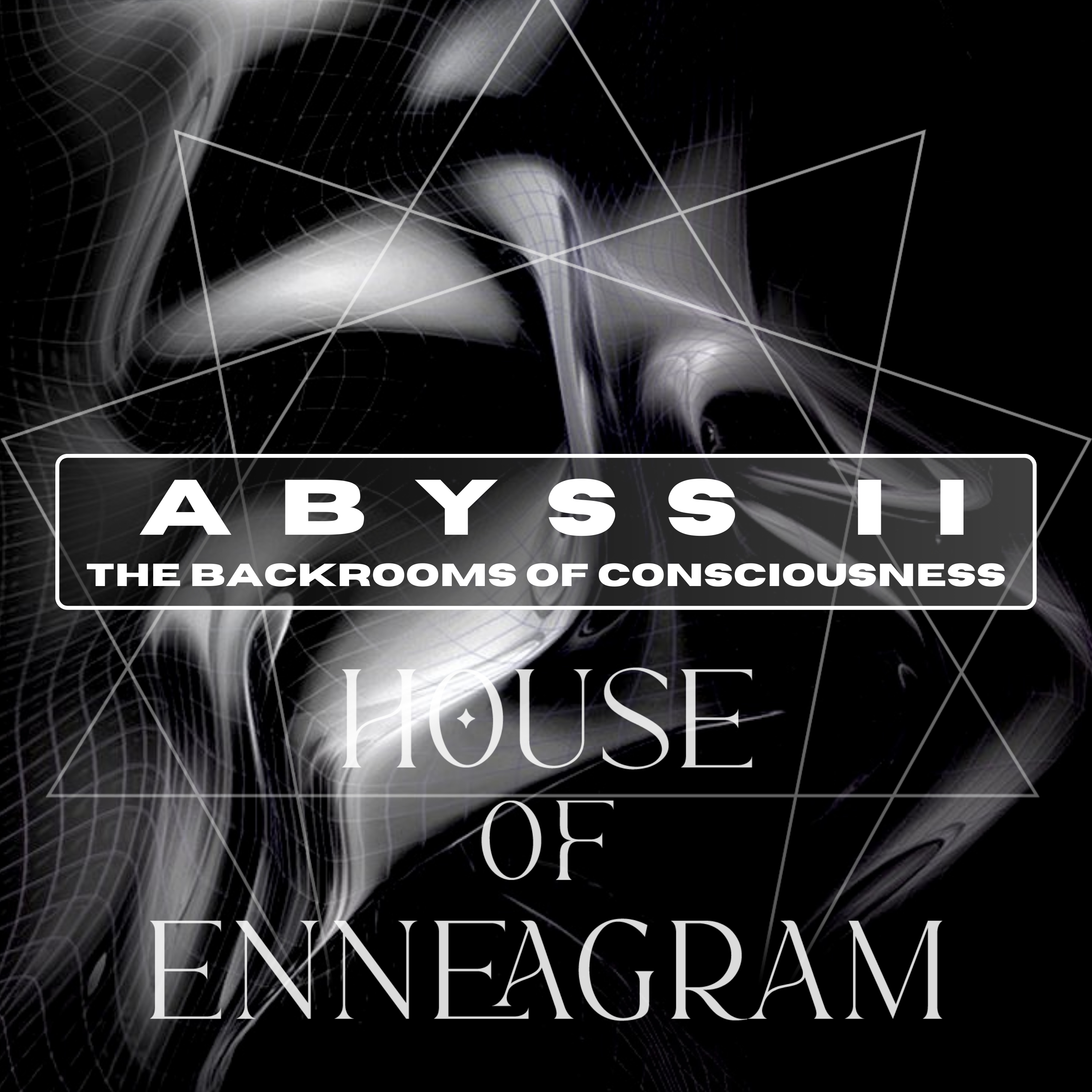 ABYSS II: The Backrooms Of Consciousness