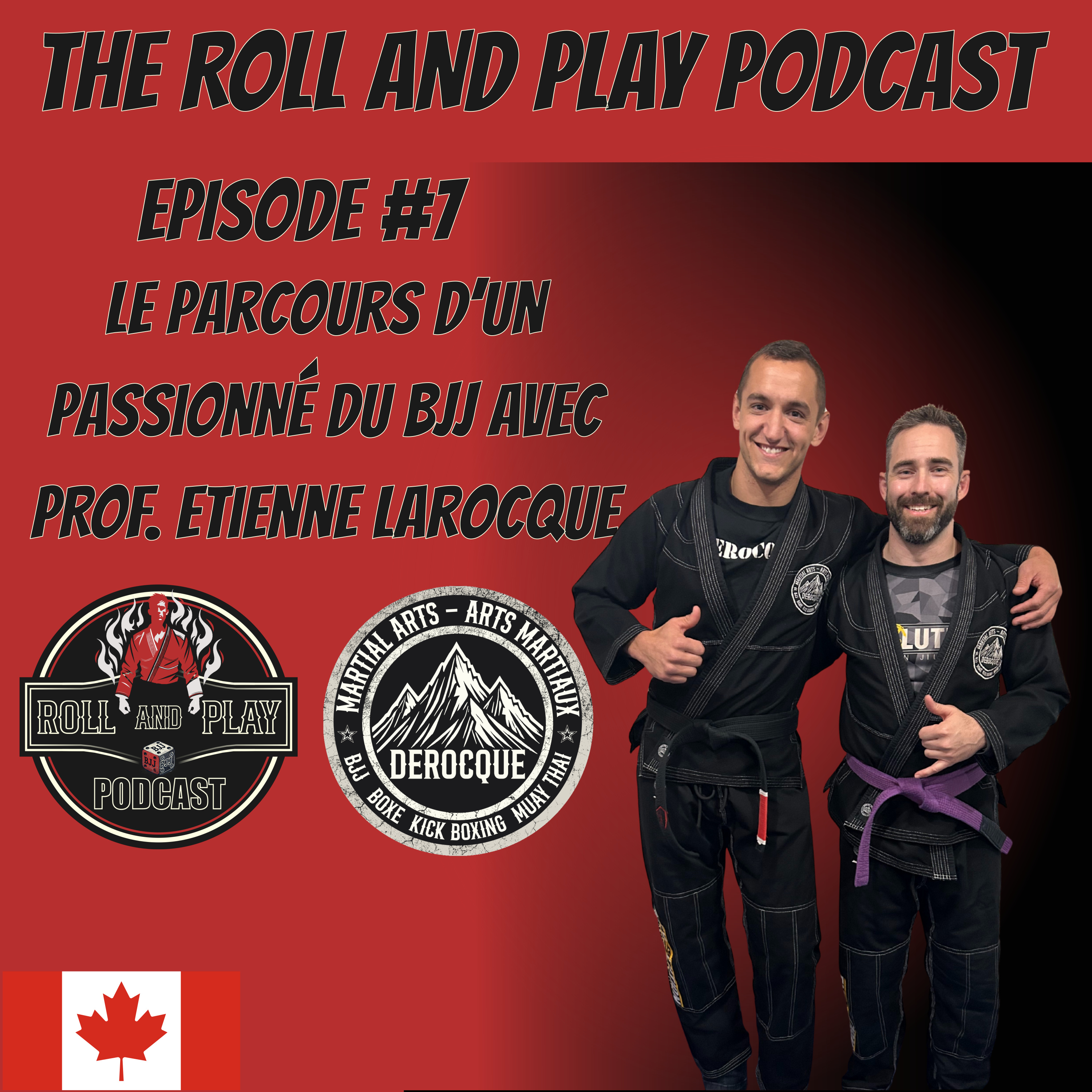 Episode #7 – Le parcours d’un passionné du BJJ avec Prof. Étienne Larocque