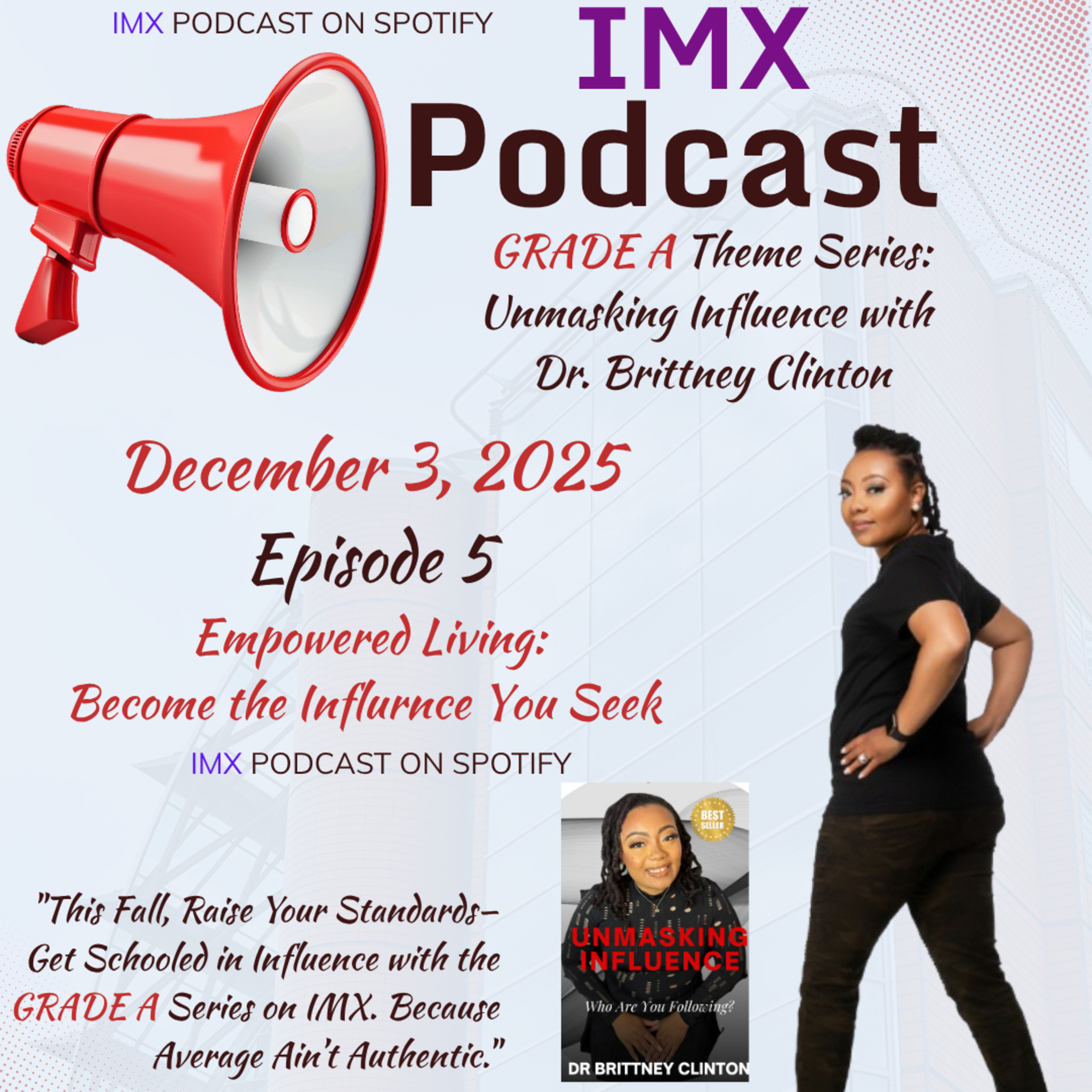 GRADE A Episode 5: Empowered Living: Become the Influence you Seek episode artwork