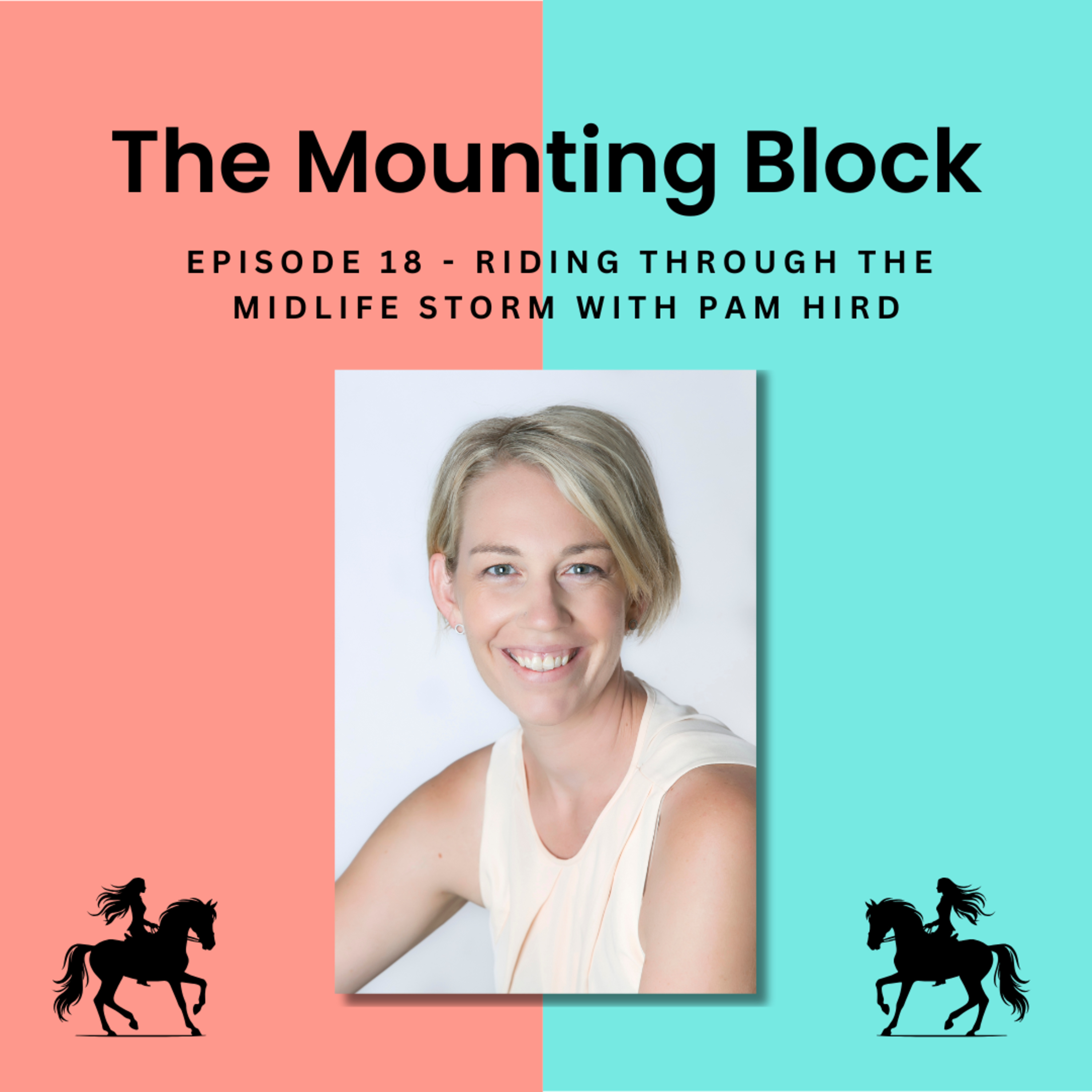The Mounting Block - Riding, Life, and Laughs, Because We\'re Over 40 and Still Getting a Leg Over!