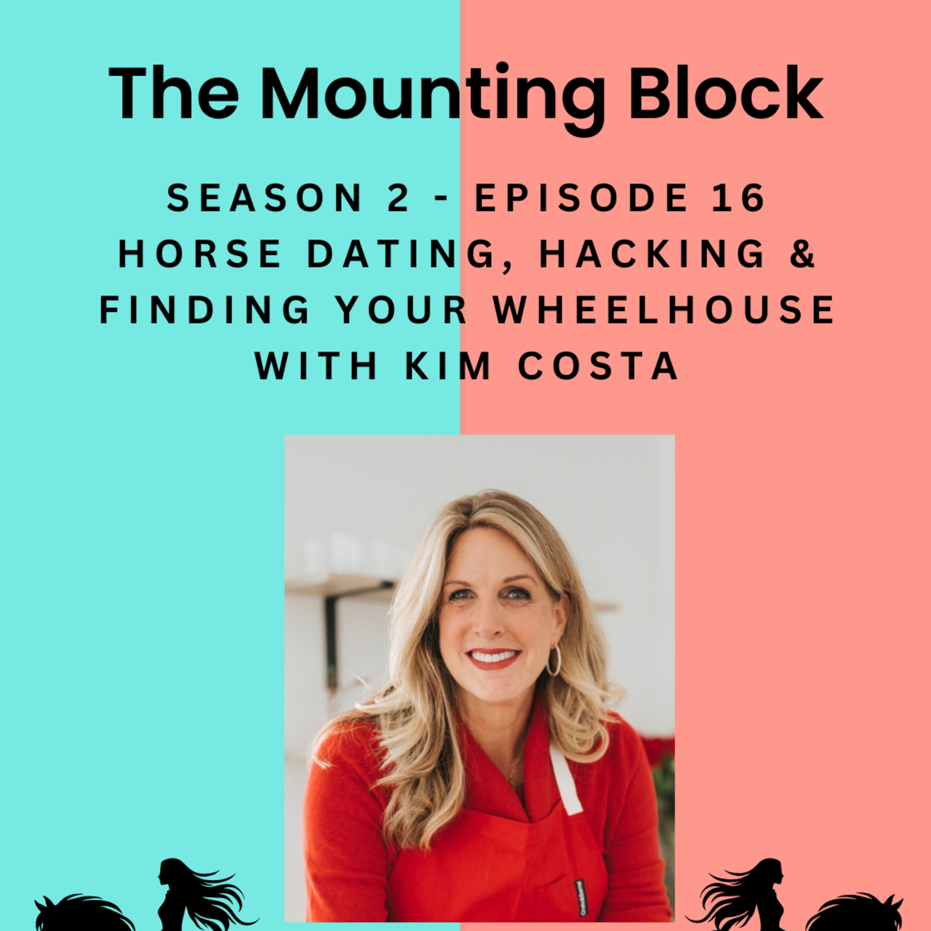 S2 EP16 Horse Dating, Hacking & Finding Your Wheelhouse with Kim Costa episode artwork