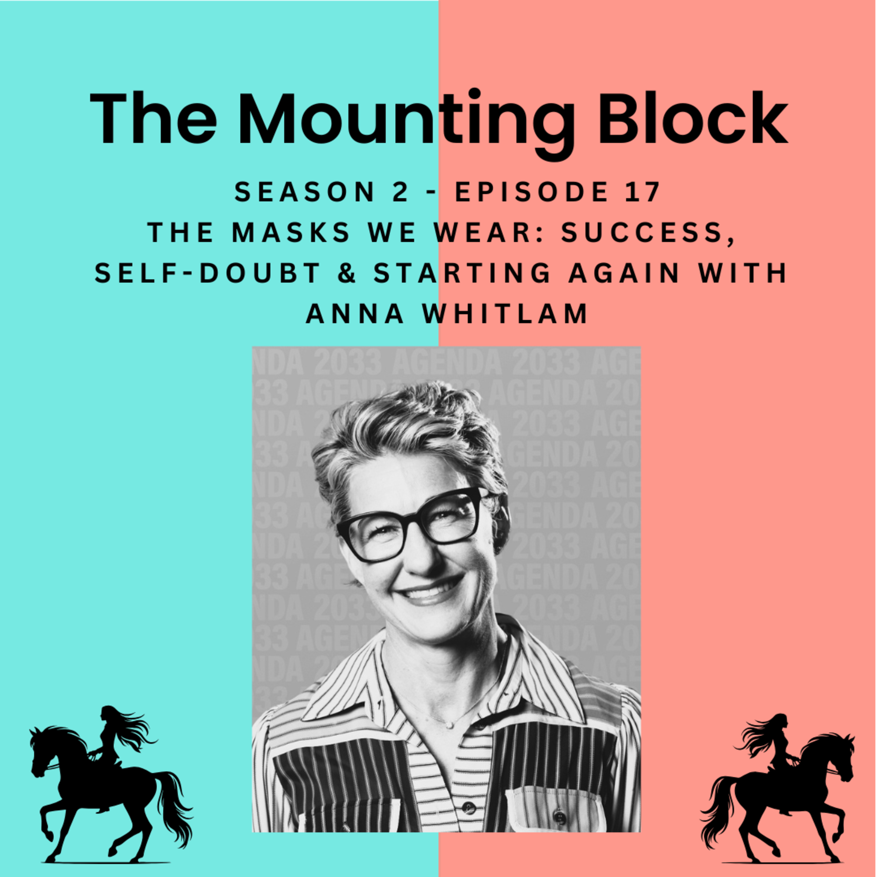 S2 EP17 - The Masks We Wear: Success, Self-Doubt & Starting Again with Anna Whitlam episode artwork