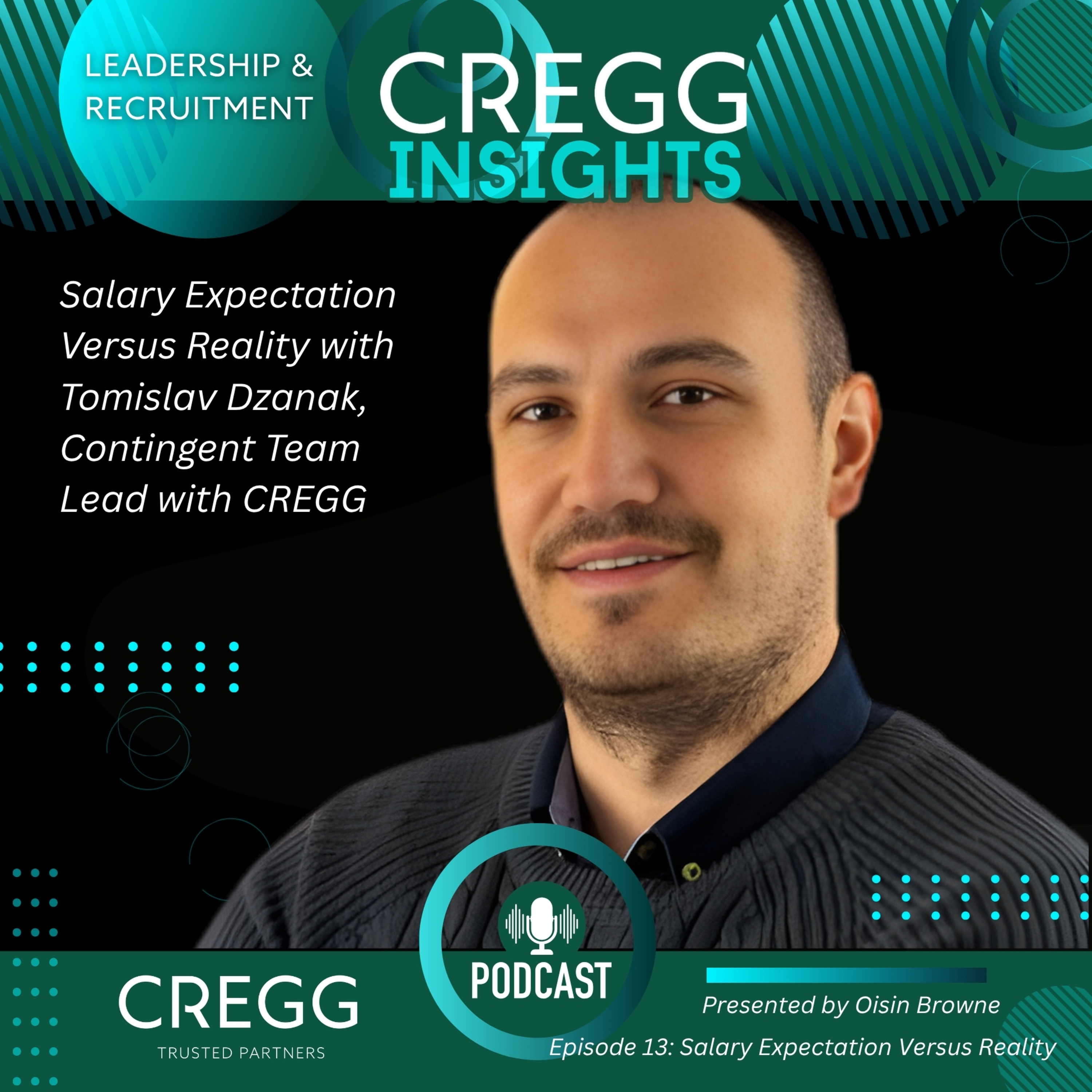Salary Expectation Versus Reality with Tomislav Dzanak, Contingent Team Lead with CREGG