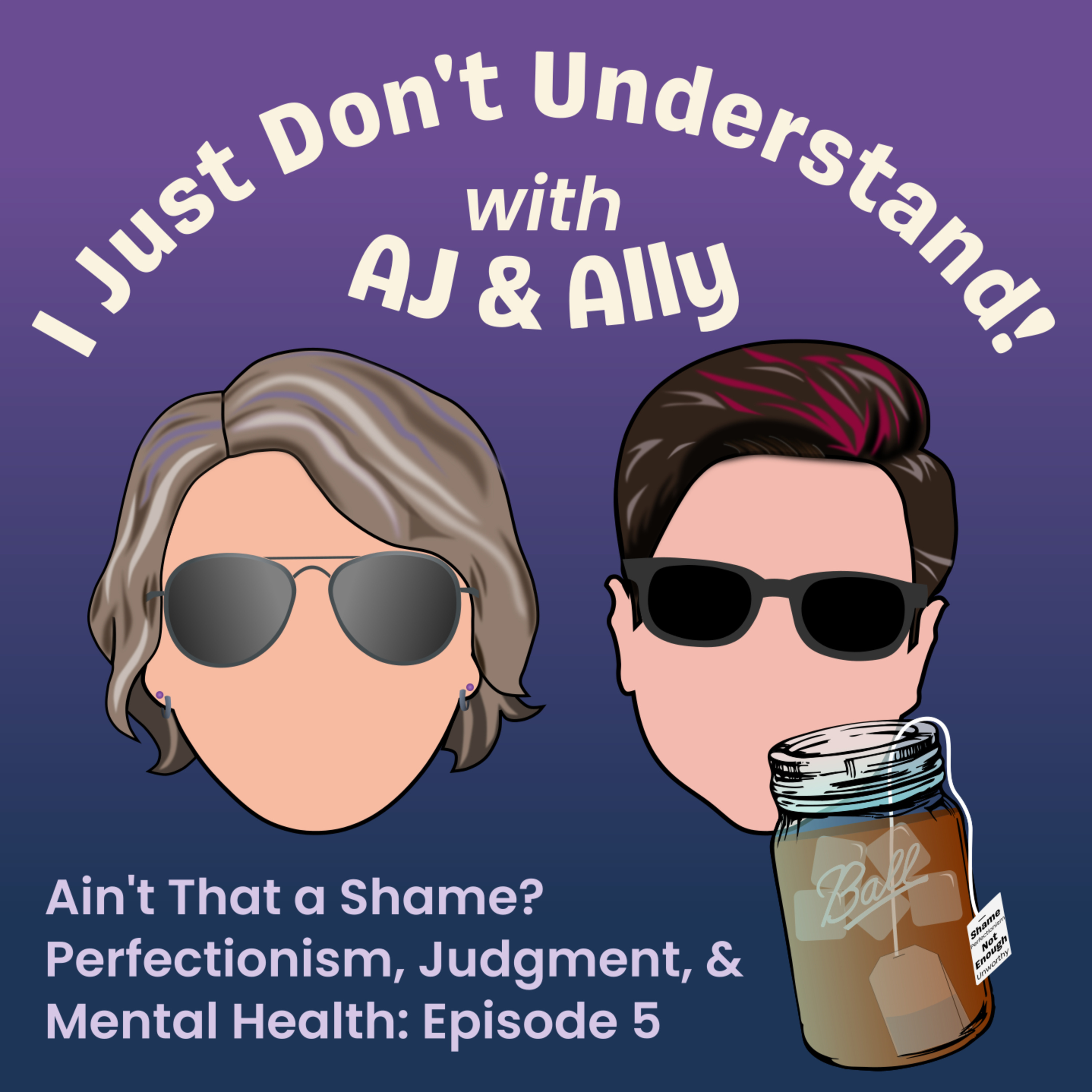 Ain’t That a Shame? – Perfectionism, Judgment, and Mental Health episode artwork