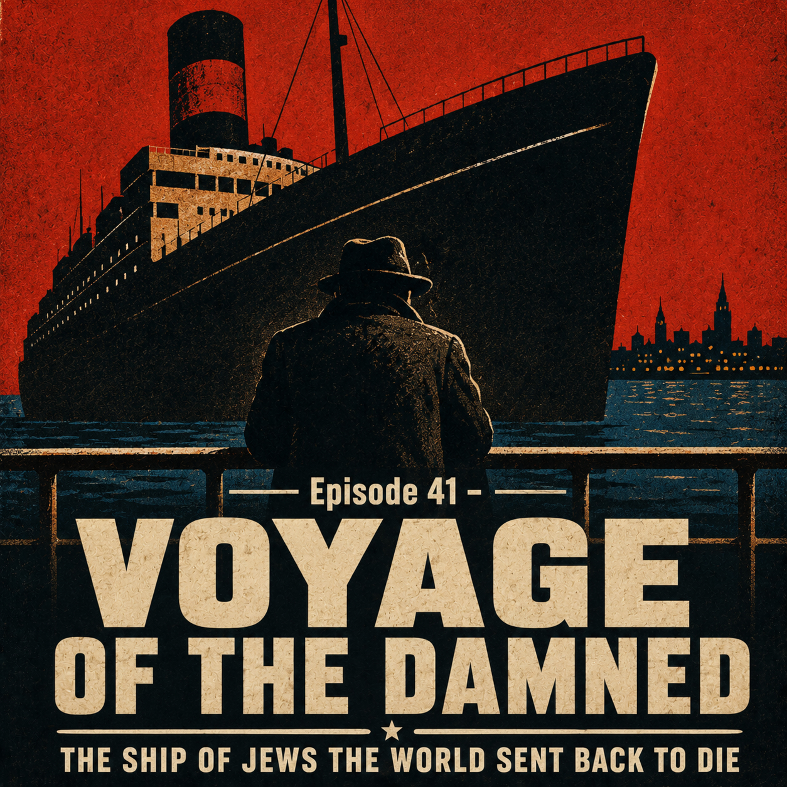 The Voyage of the Damned: The Ship of Jews the World Sent Back to Die episode artwork