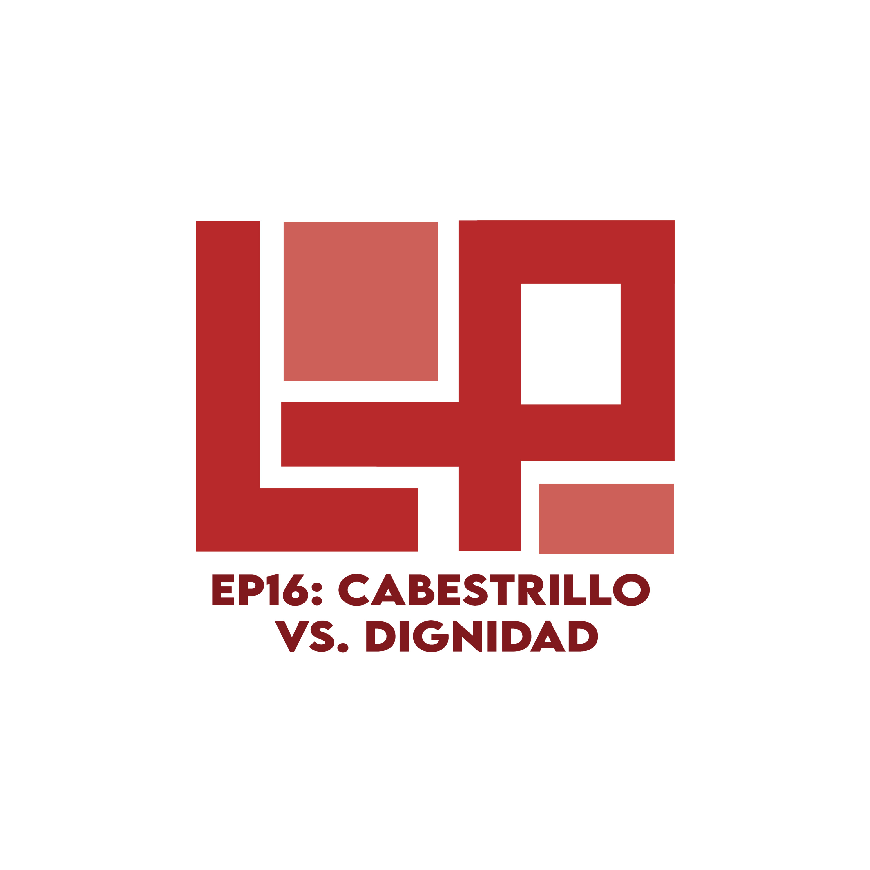 EP16: Cabestrillo vs. Dignidad