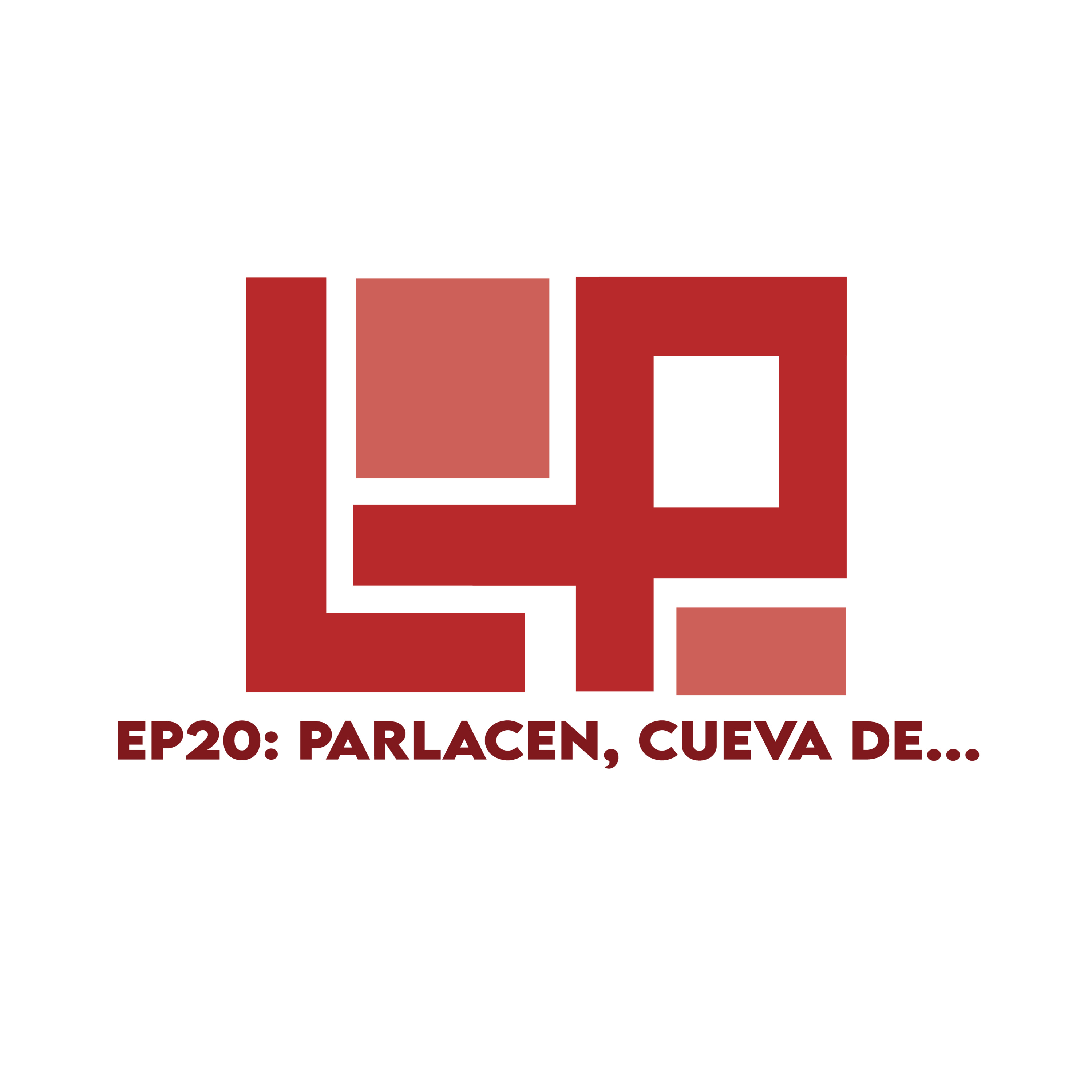 EP20: PARLACEN, cueva de...