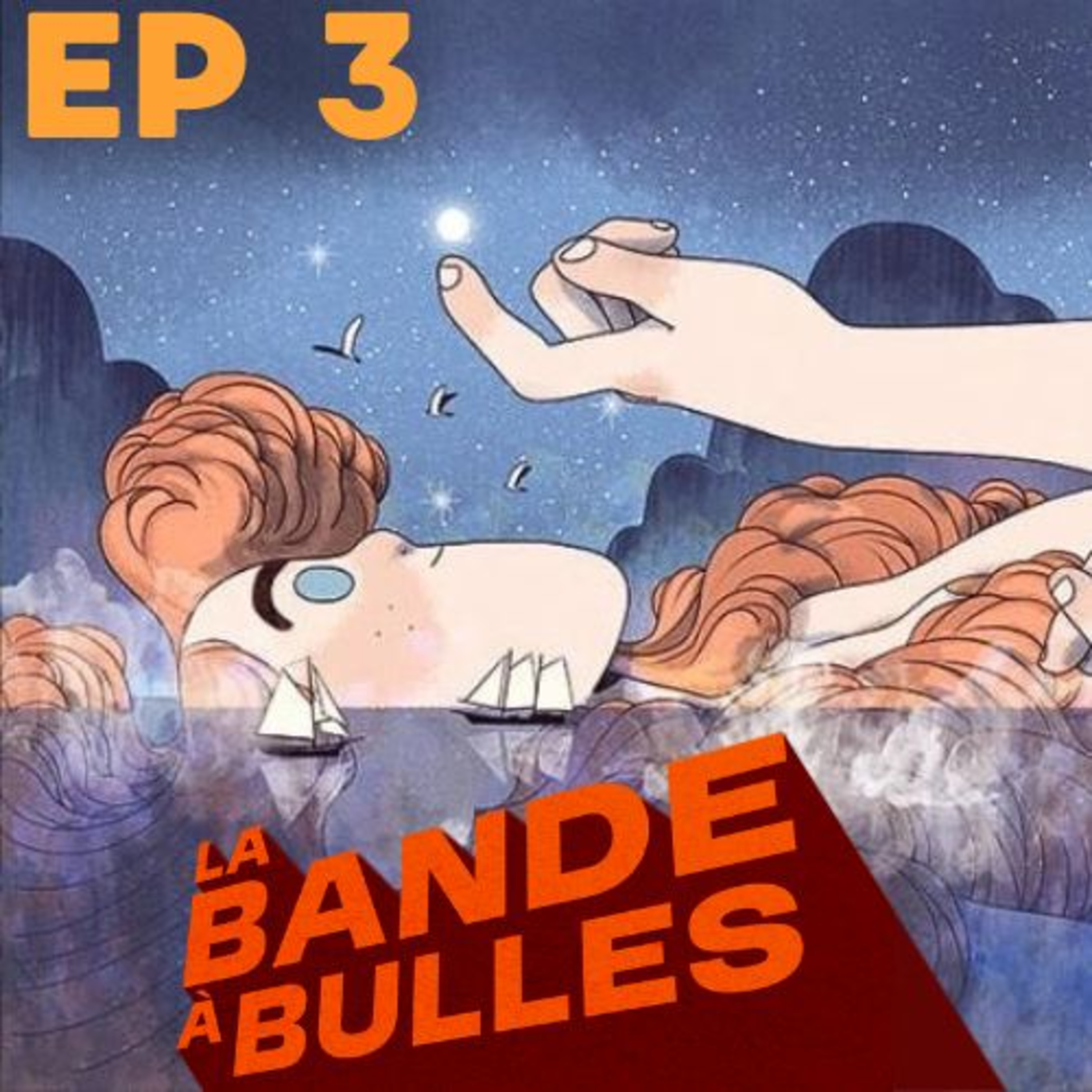 La Bande à Bulles - EP03 - Géante / La Danse du Soleil et de la Lune / From Hell episode artwork