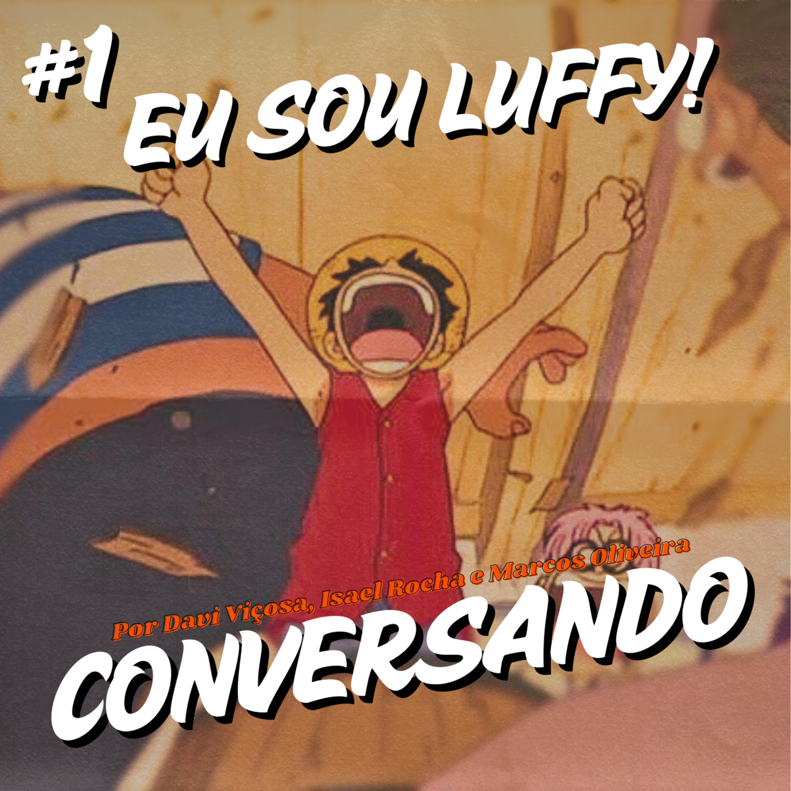 One Piece Ep1 - Eu Sou Luffy! O Homem Que Vai Ser O Rei dos Piratas! CONVERSANDO episode artwork