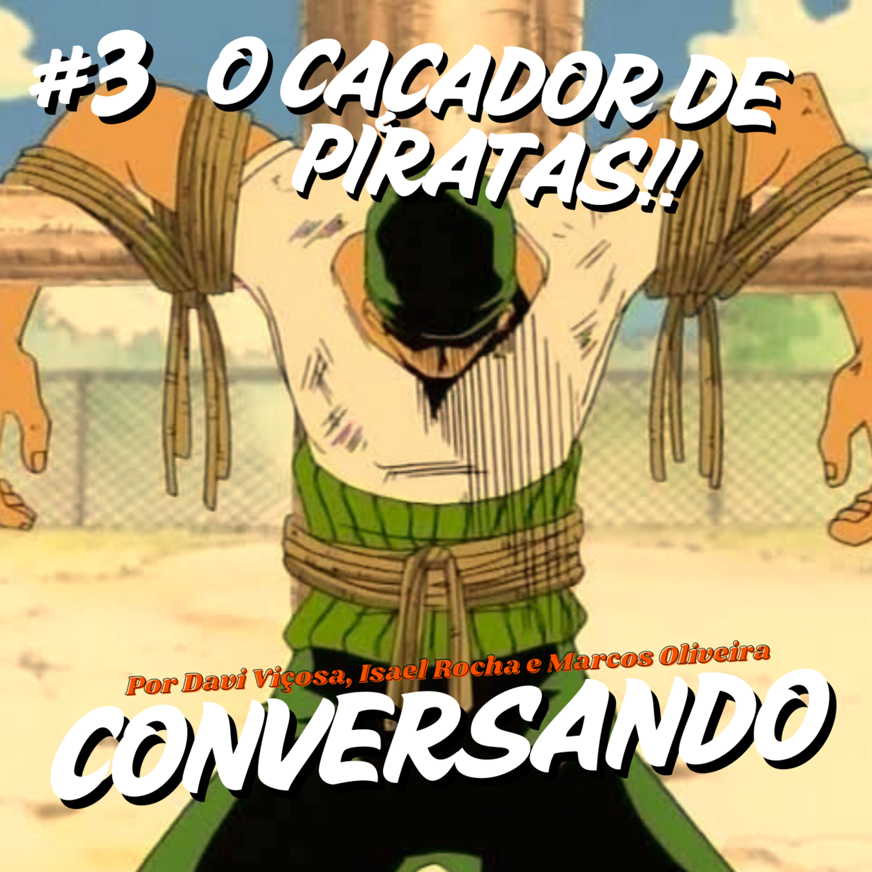 One Piece Ep2 - O Grande Espadachim Aparece! O Caçador de Piratas Roronoa Zoro CONVERSANDO episode artwork