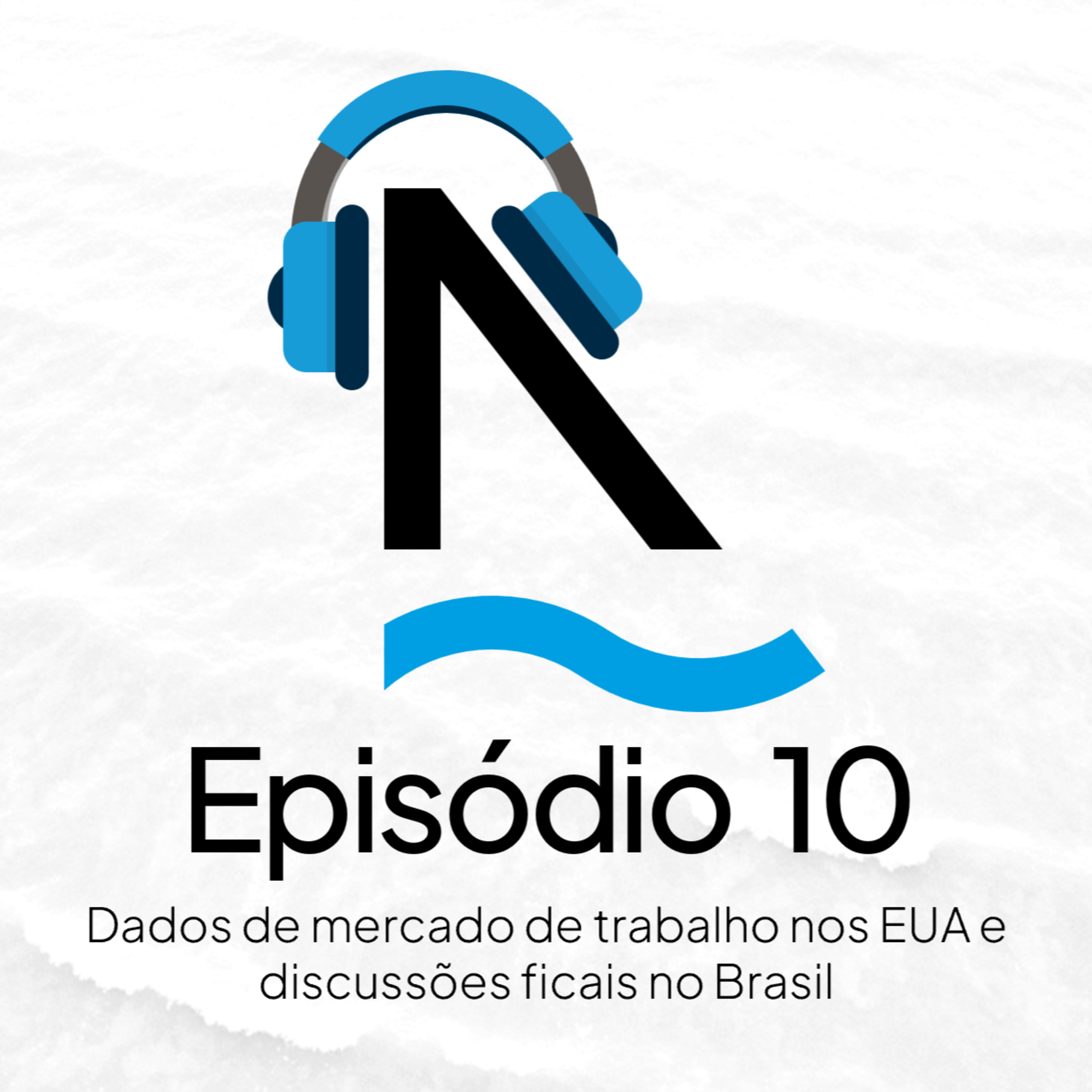 Bom dia Ghia 10 - Dados de mercado de trabalho nos EUA e discussões ficais no Brasil episode artwork