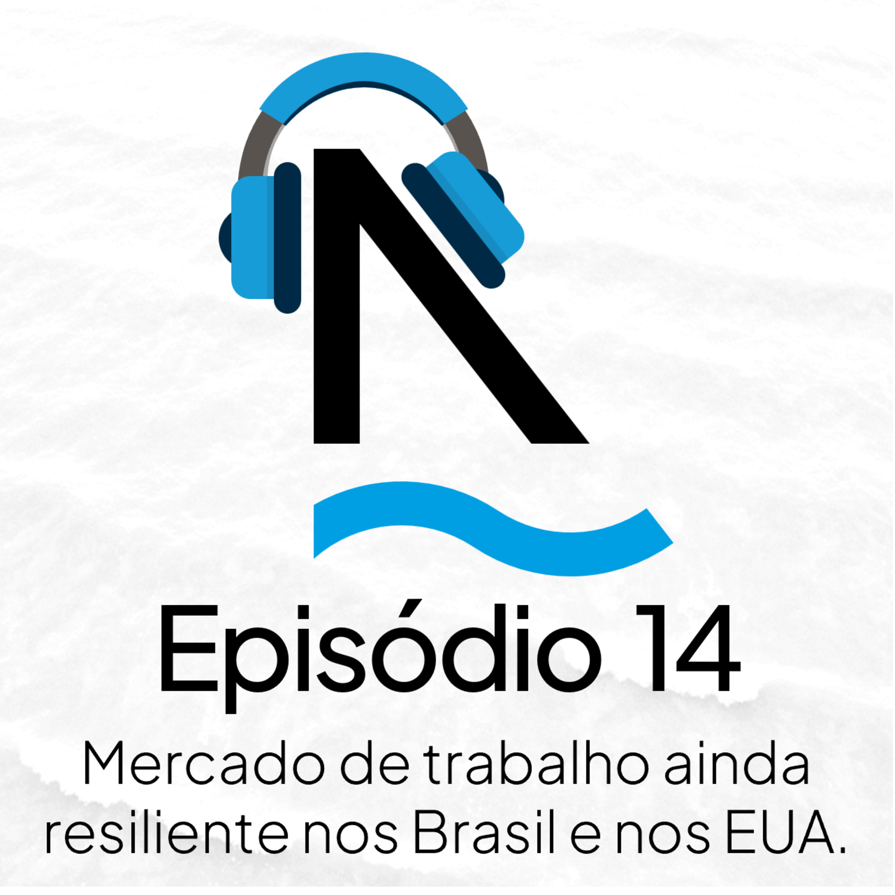 Bom dia Ghia 14 - Mercado de trabalho ainda resiliente nos Brasil e nos EUA.  episode artwork