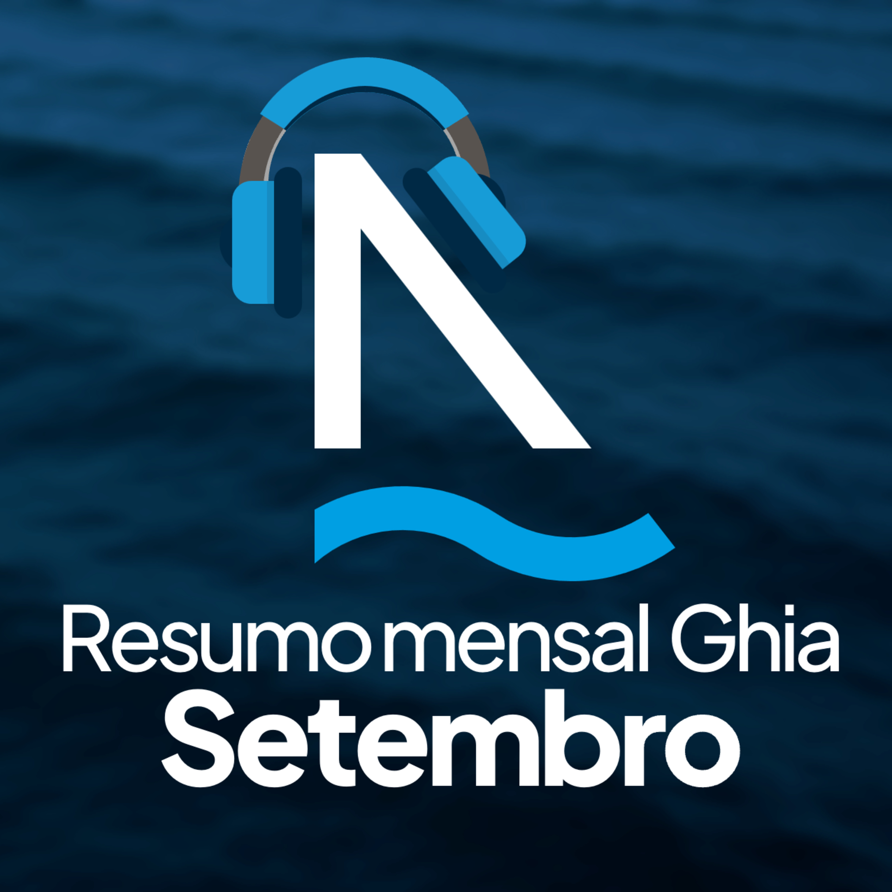 Resumo mensal Ghia - Setembro/25 episode artwork