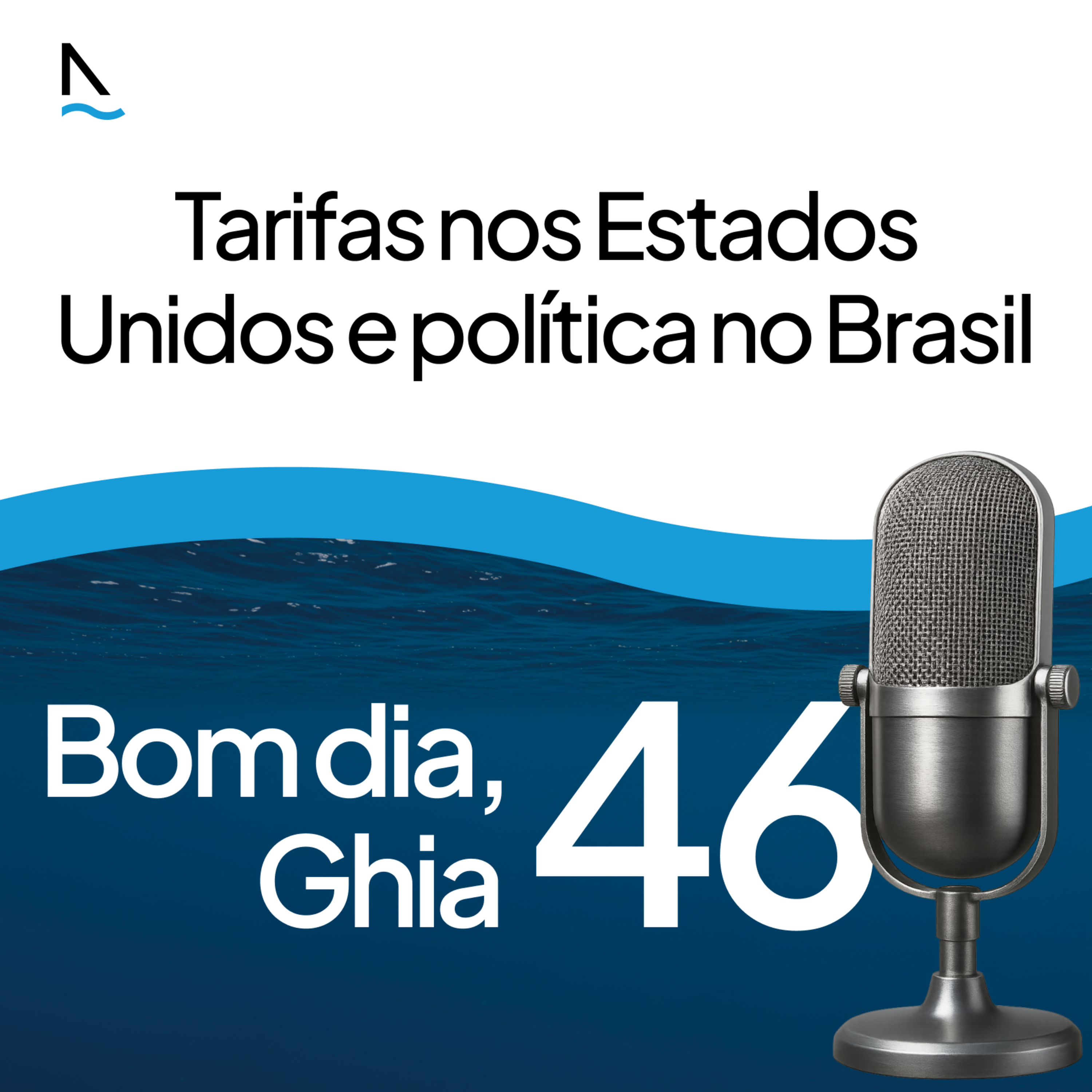 Bom dia Ghia 46 - Tarifas nos EUA e política no Brasil episode artwork